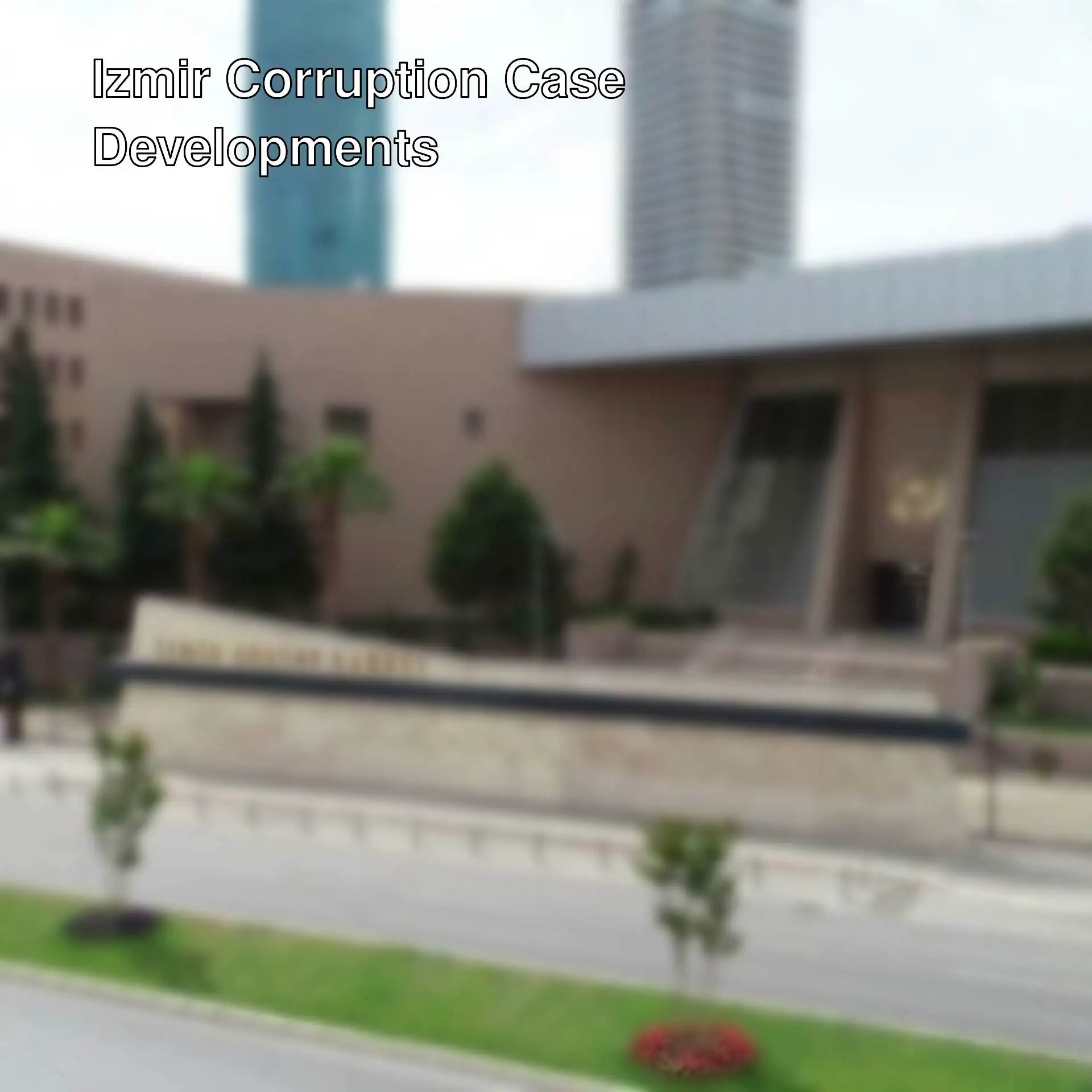 A building related to the corruption case in Izmir. A building related to the corruption case in Izmir.