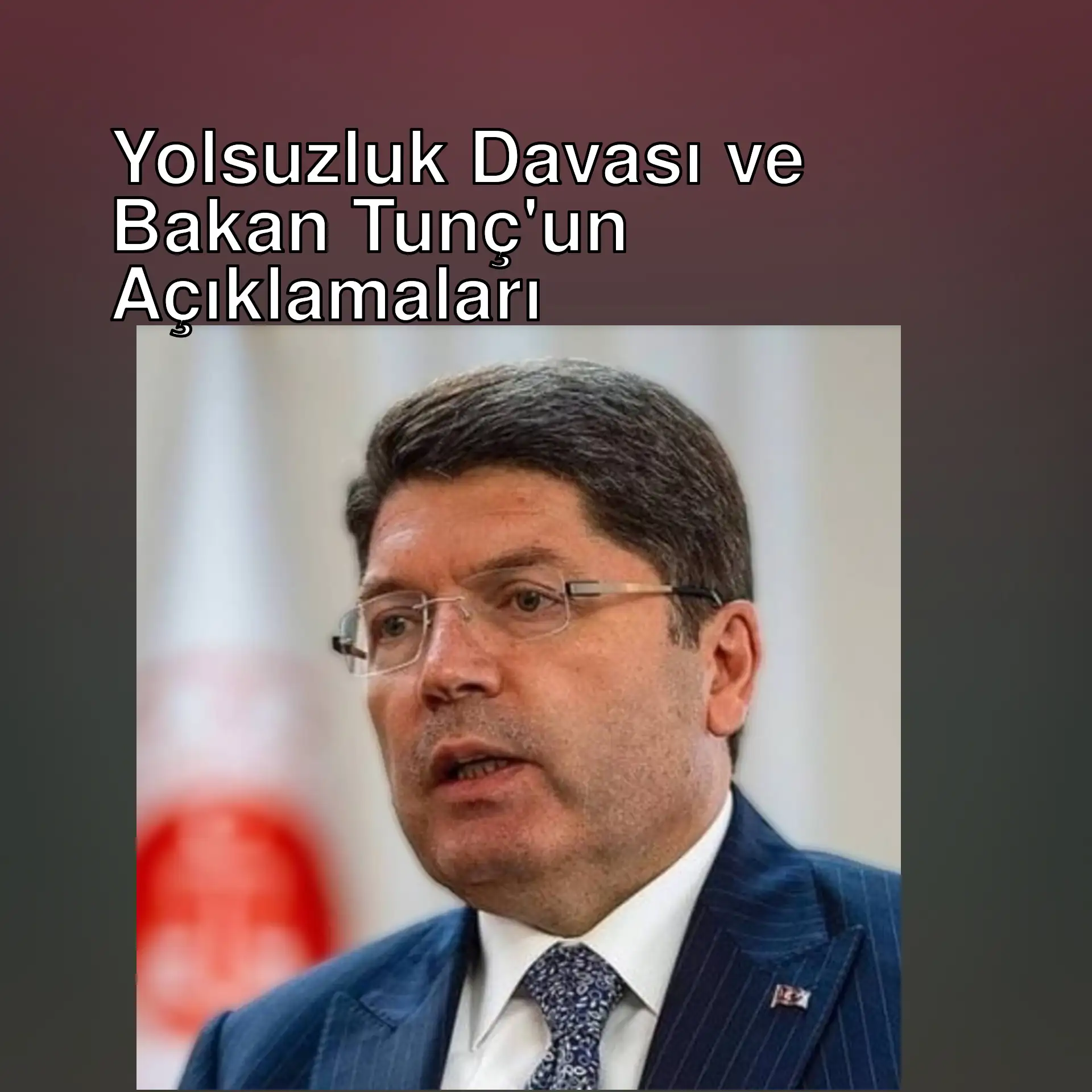 Adalet Bakanı Yılmaz Tunç, yolsuzluk davaları hakkında açıklama yapıyor. Adalet Bakanı Yılmaz Tunç, yolsuzluk davaları hakkında açıklama yapıyor.