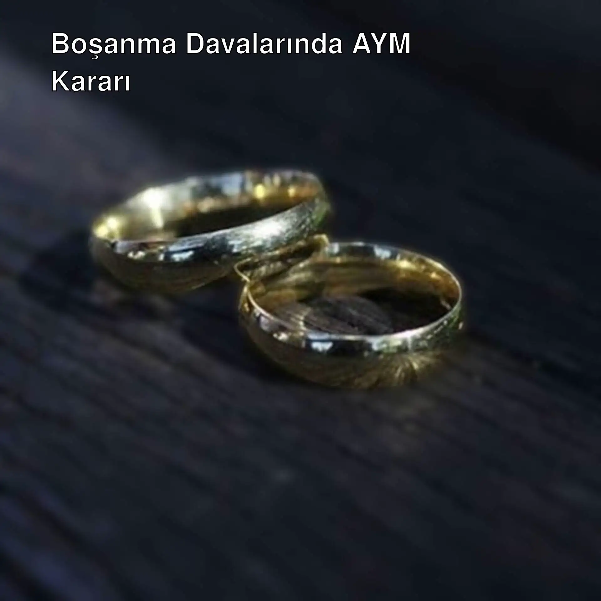 Boşanma davalarına dair AYM kararı