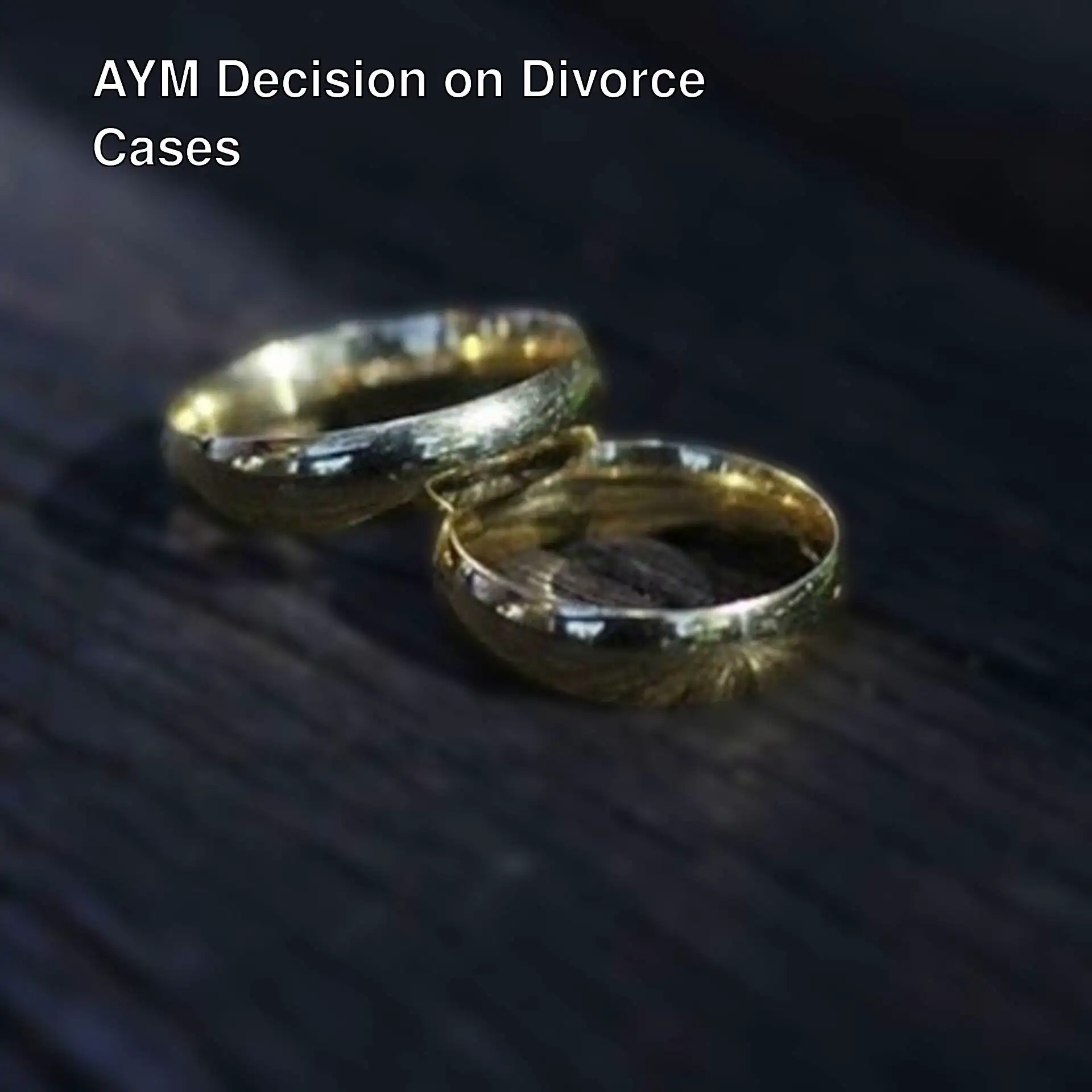 AYM decision regarding divorce cases AYM decision regarding divorce cases
