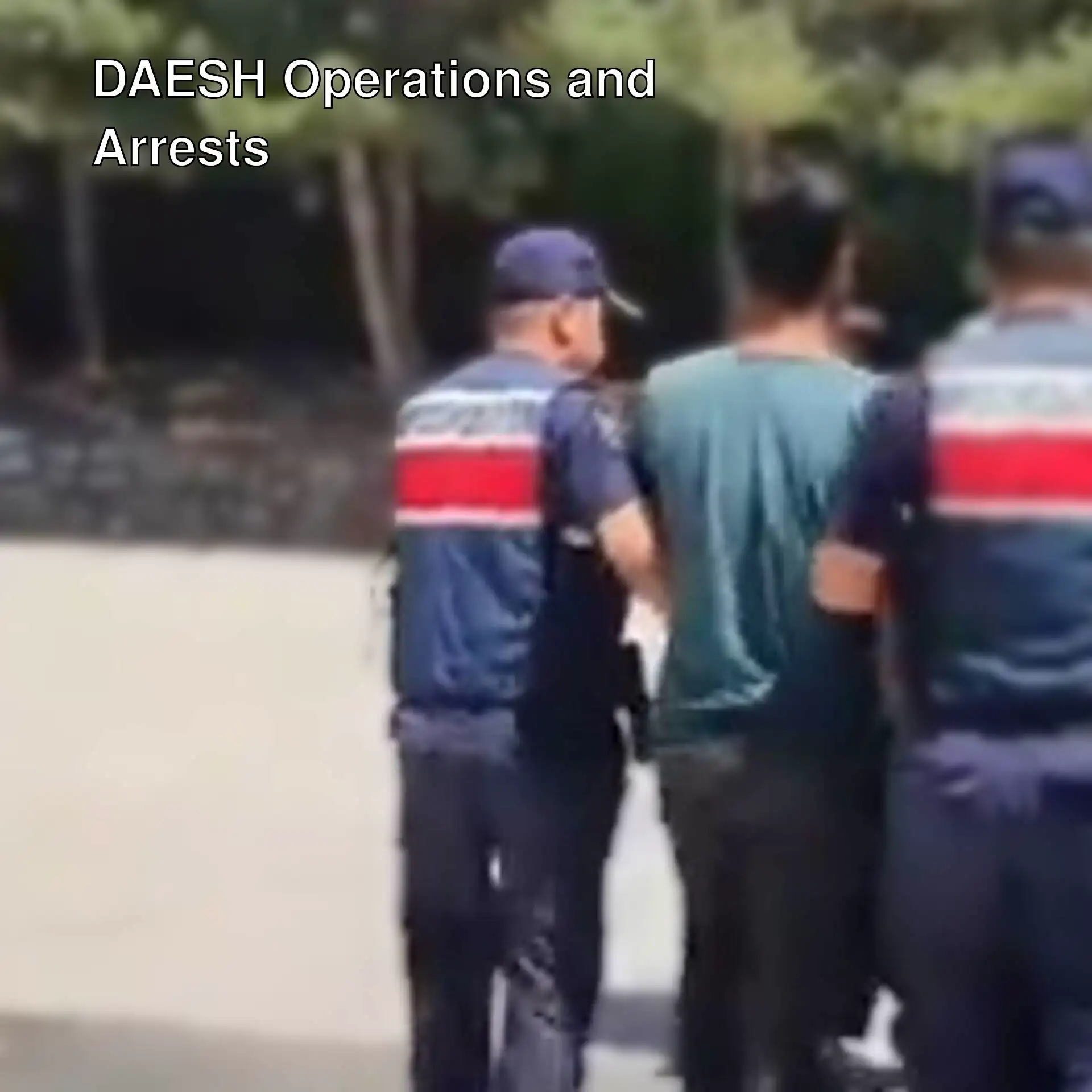 Suspects arrested during DAESH operation. Suspects arrested during DAESH operation.