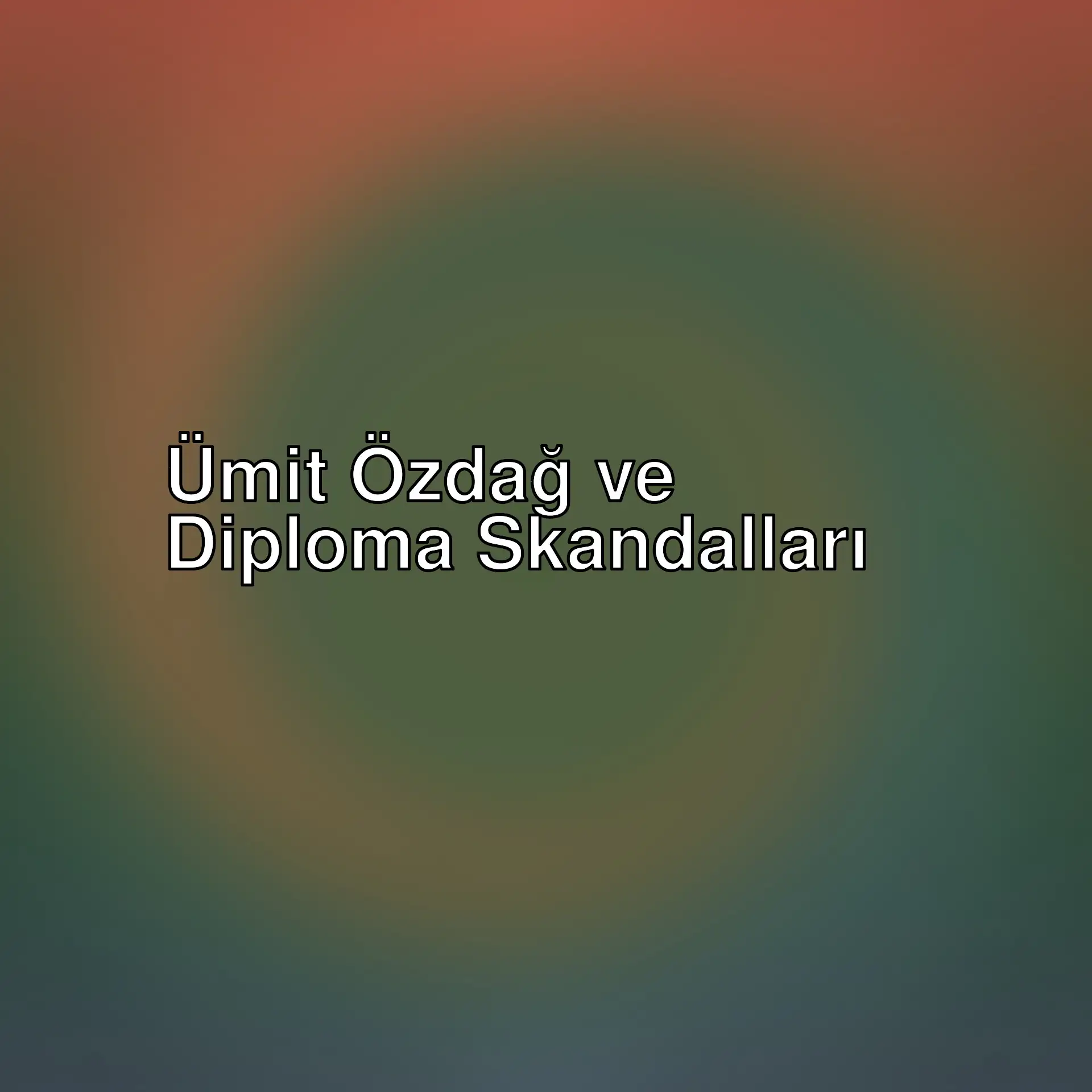 Ümit Özdağ ve diploma skandalları üzerine düşünceler. Eğitim sistemindeki yozlaşma ve kamu güveni üzerine etkileri merak ediliyor.