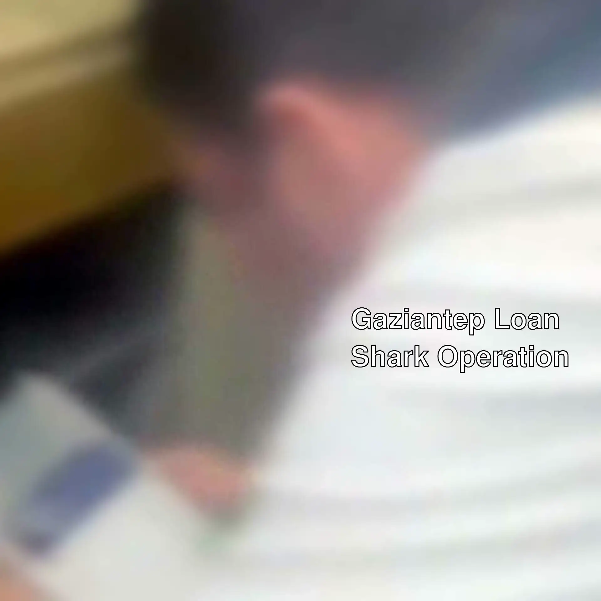 Image from the operation against loan sharks in Gaziantep. Image from the operation against loan sharks in Gaziantep.