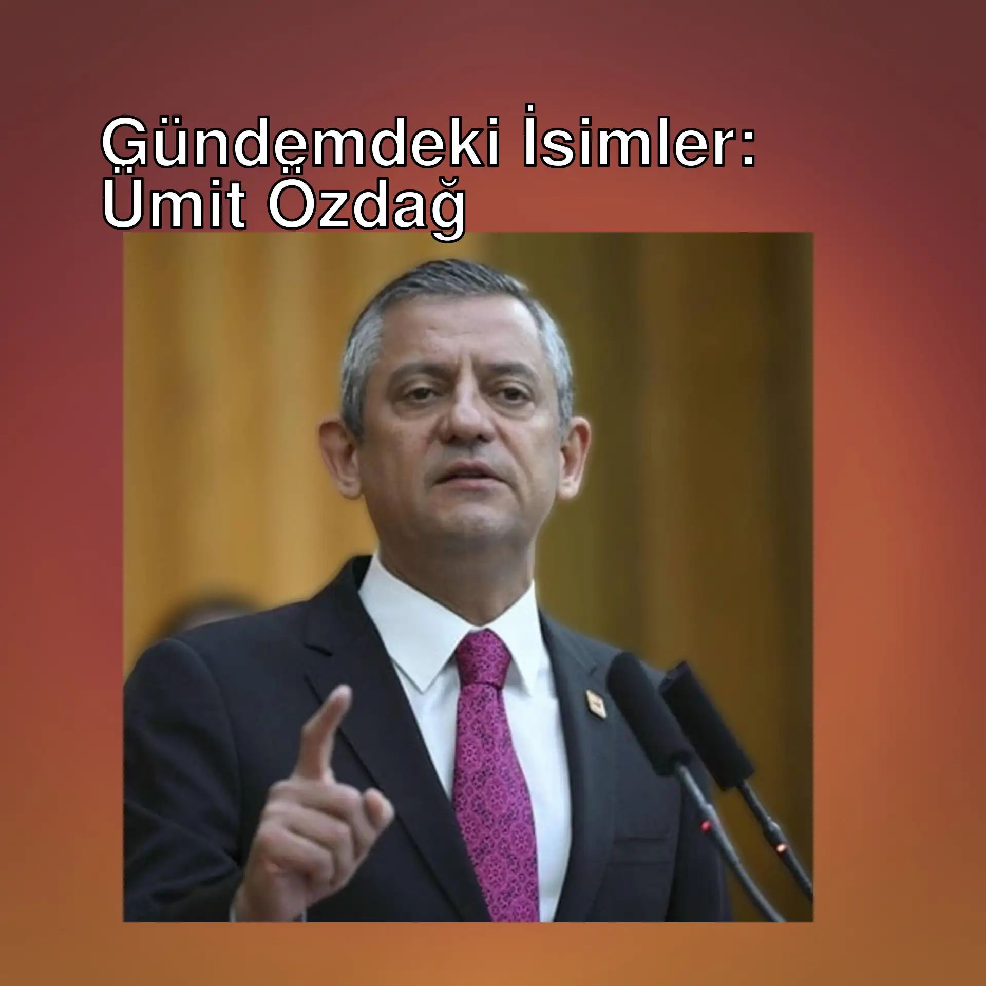 Özgür Özel, mikrofonu gösteren bir adam.