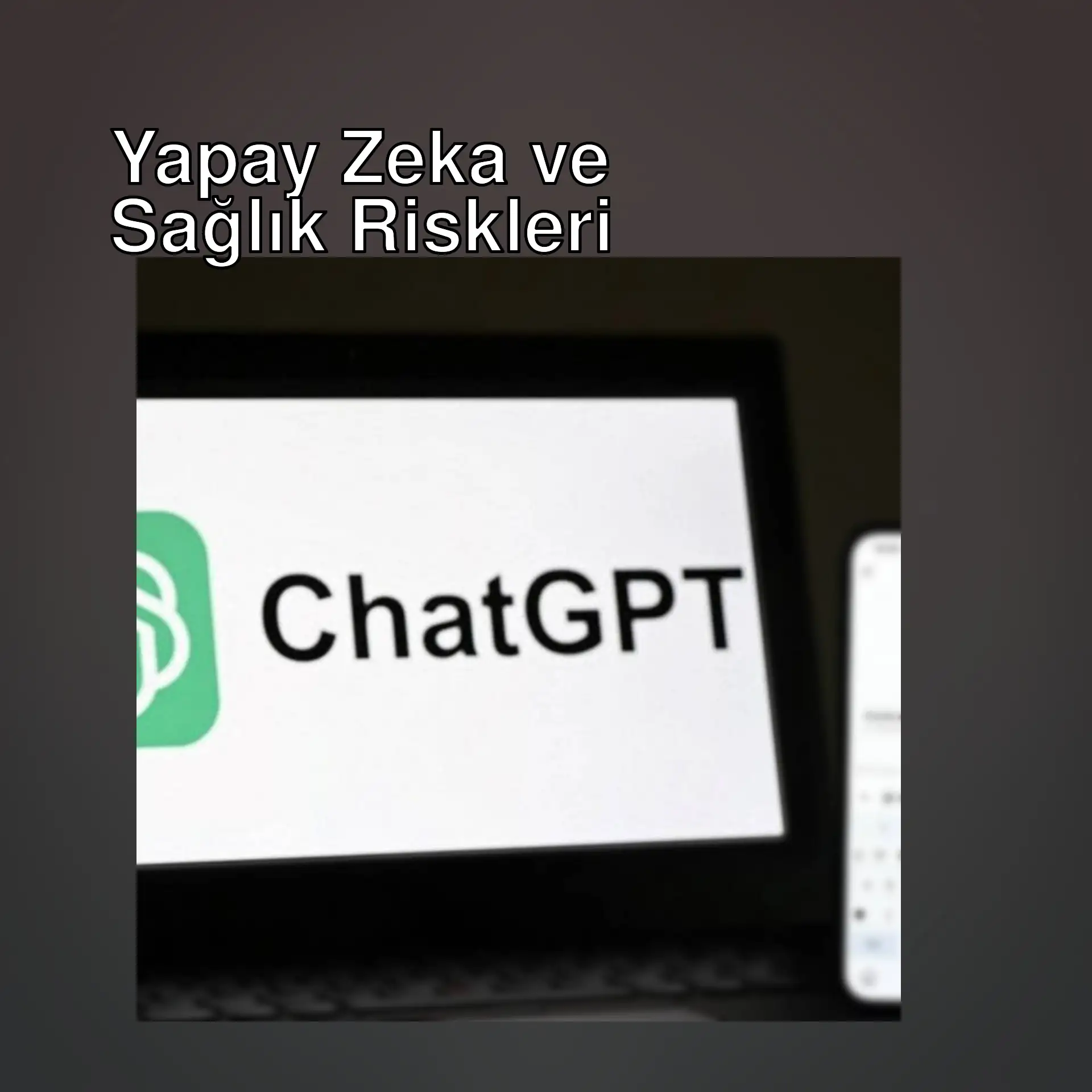 Yapay zeka ile ilgili bir makale. Bir telefon ve laptop yan yana.