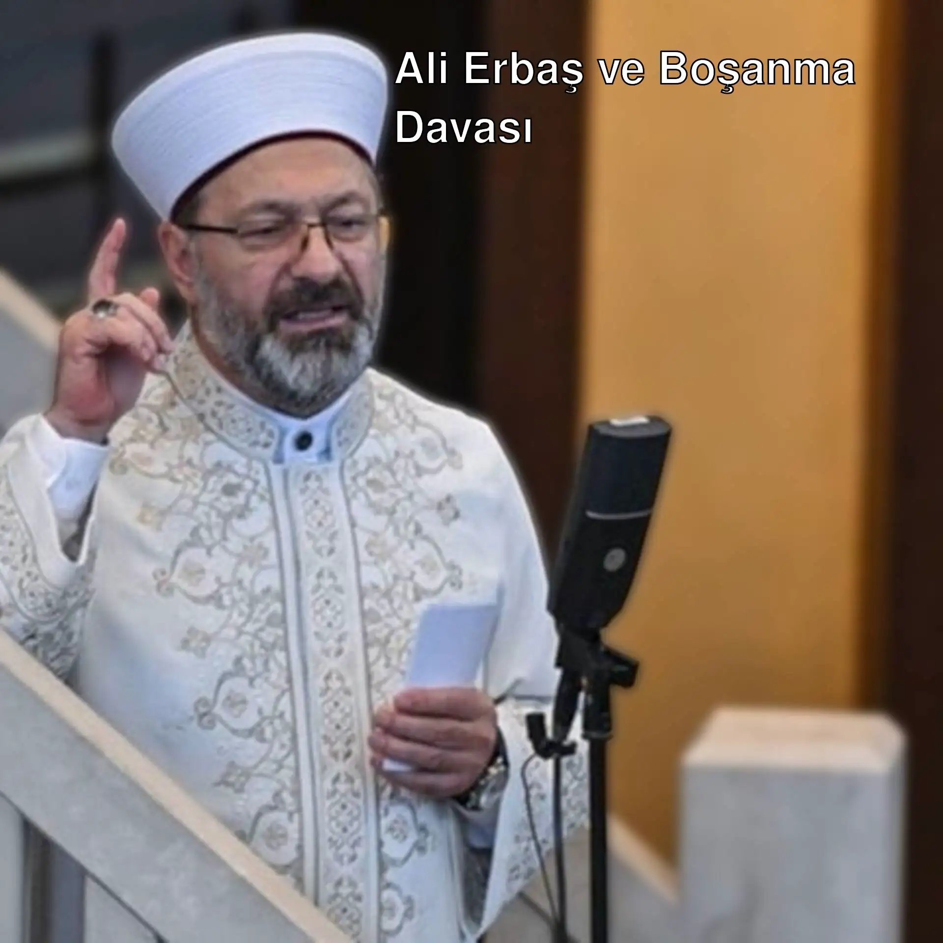 Ali Erbaş, Diyanet İşleri Başkanı Ali Erbaş, Diyanet İşleri Başkanı