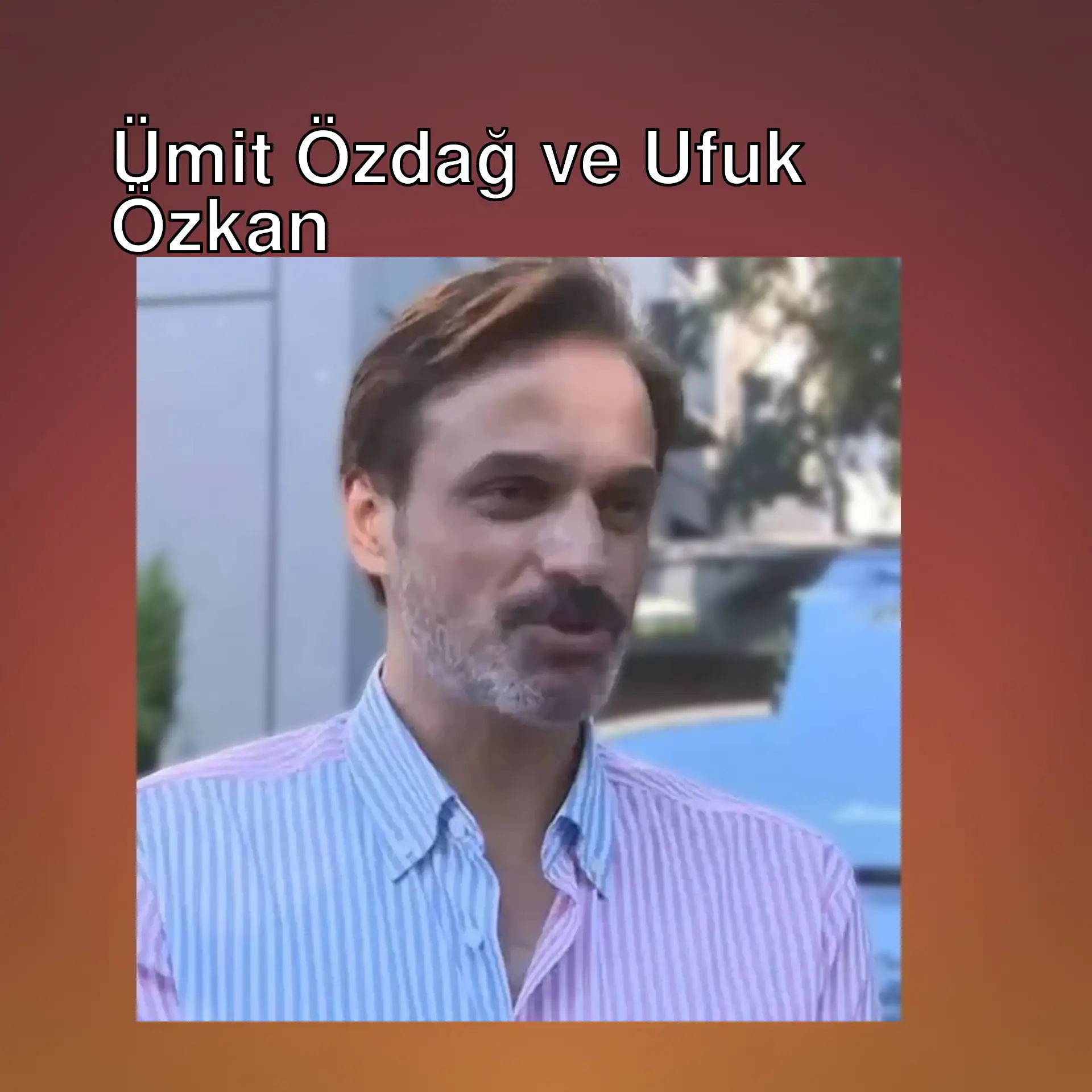 Ünlü oyuncu Ufuk Özkan'ın son durumu hakkında bilgiler. Ünlü oyuncu Ufuk Özkan'ın son durumu hakkında bilgiler.