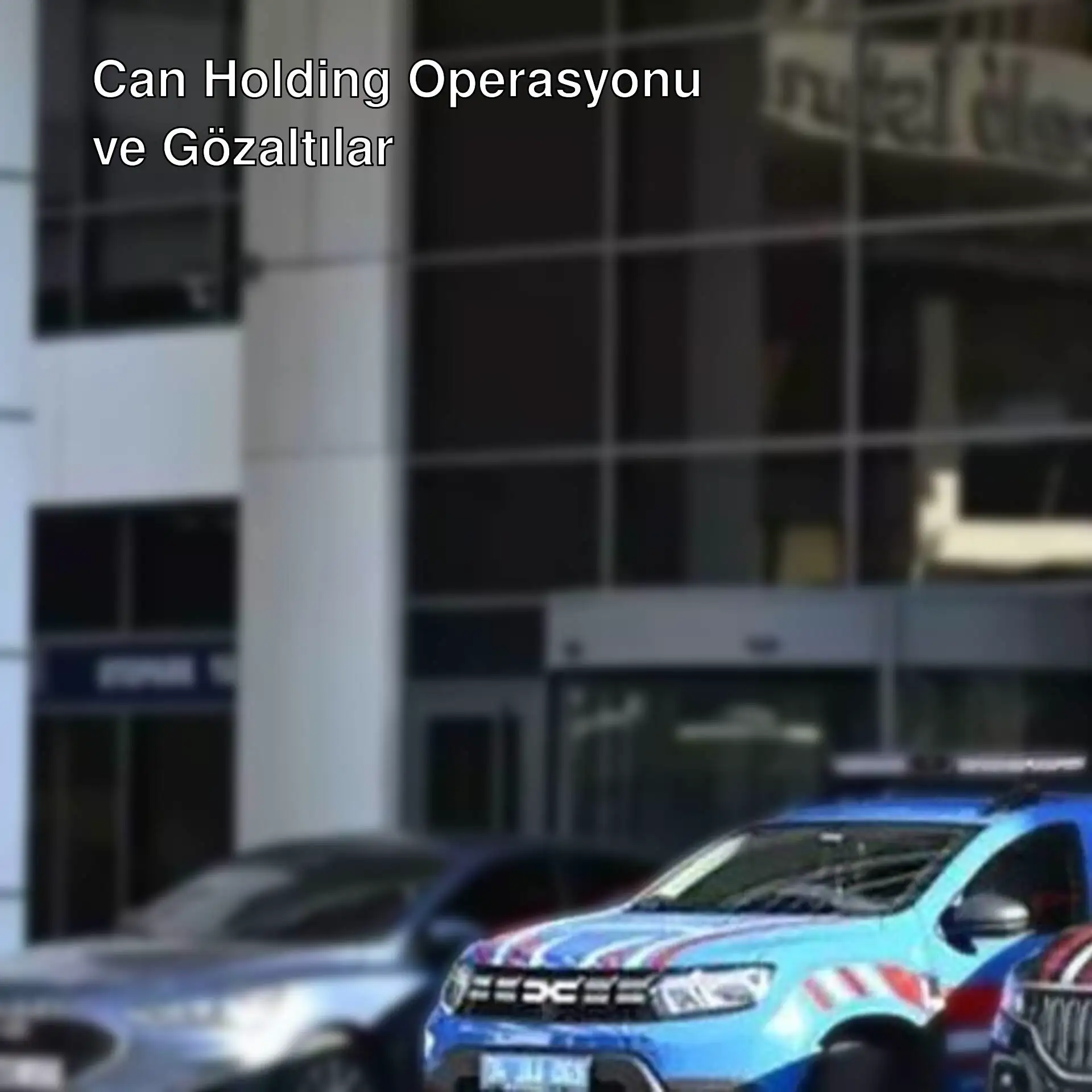 Can Holding soruşturmasında gözaltına alınan araçlar.