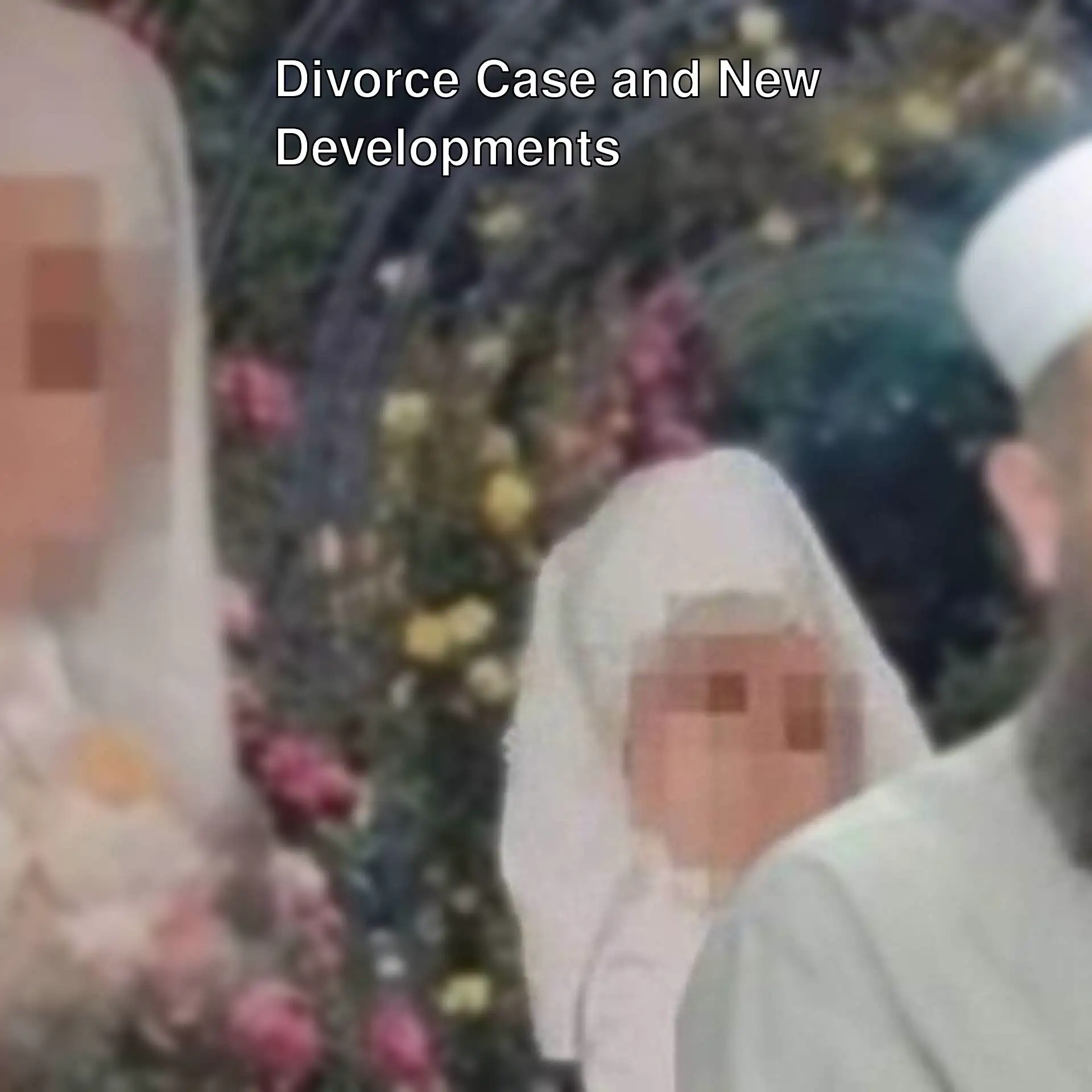 New developments in the 6-year-old bride case.
