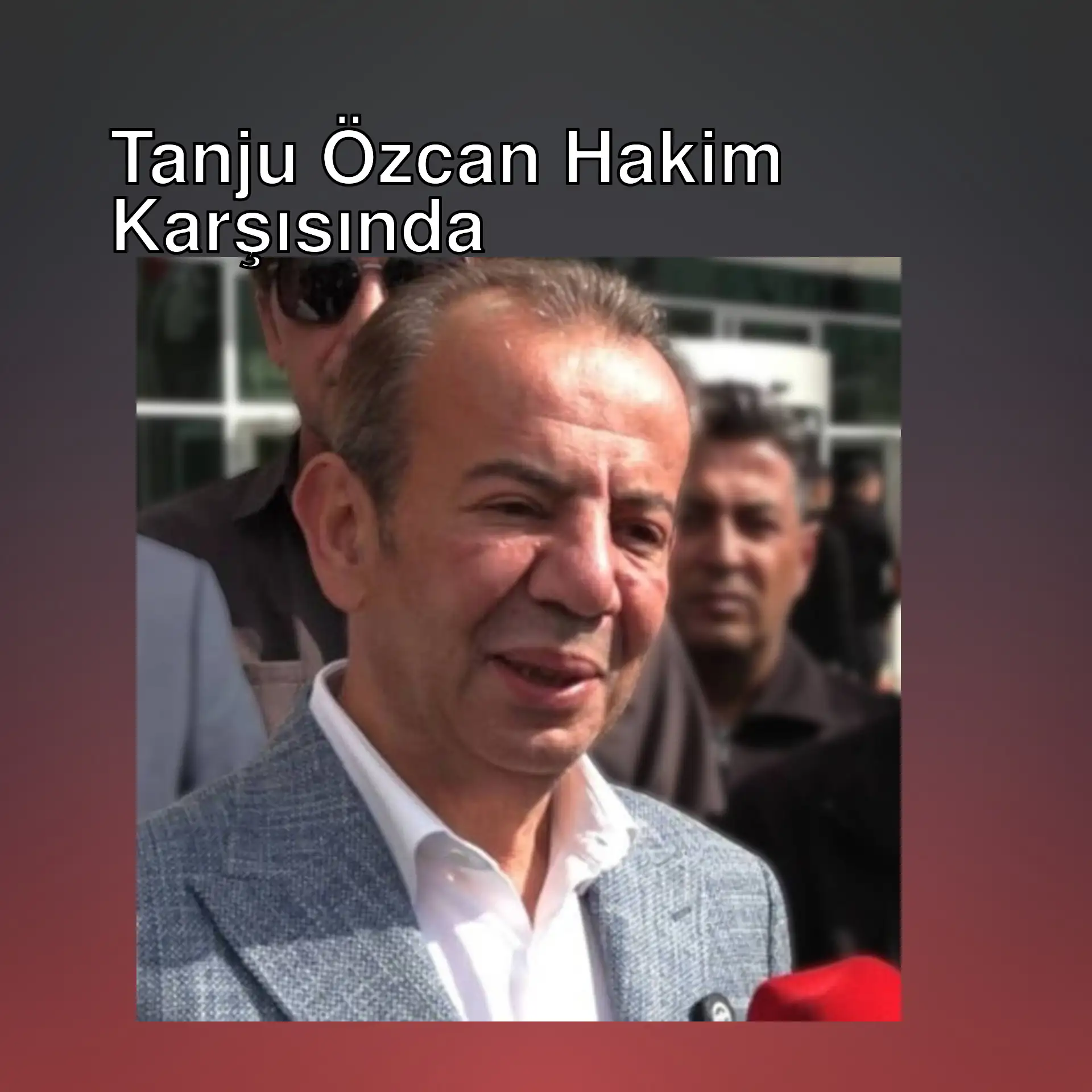 Tanju Özcan, hakim karşısında konuşuyor. Tanju Özcan, hakim karşısında konuşuyor.