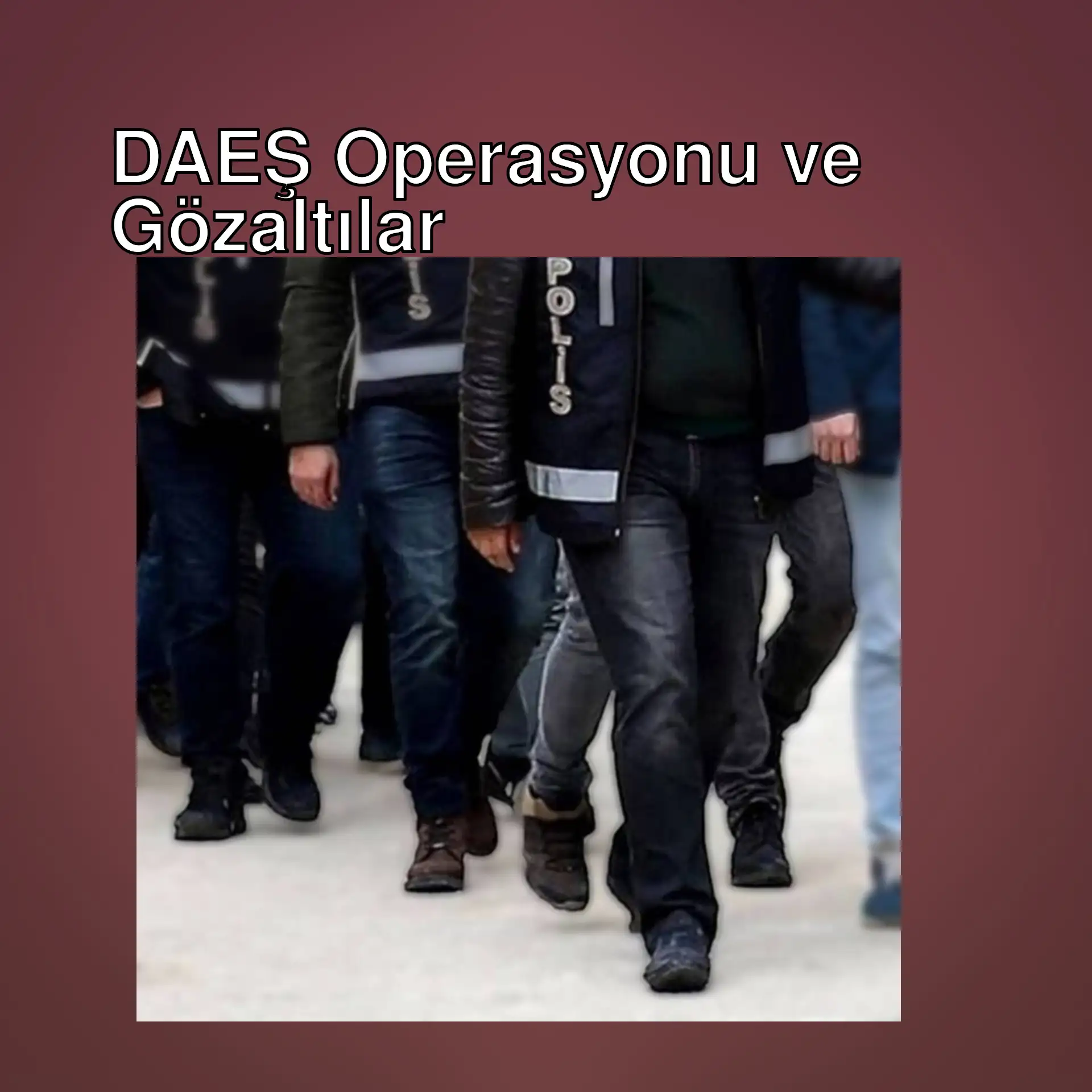 İstanbul'da DAEŞ operasyonu sırasında gözaltına alınan kişiler. İstanbul'da DAEŞ operasyonu sırasında gözaltına alınan kişiler.