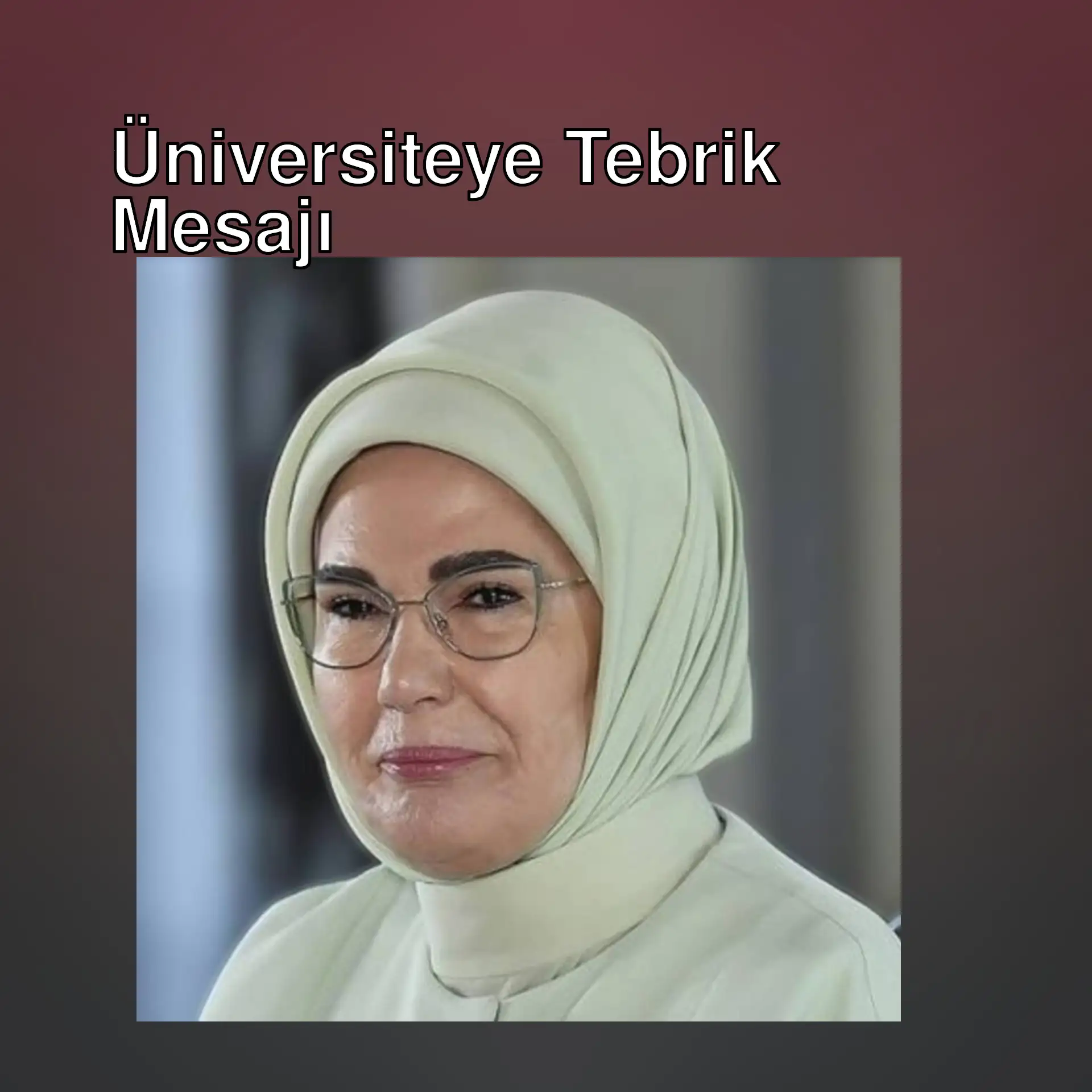 Emine Erdoğan, gözlük takan ve başörtüsü olan bir kadın.