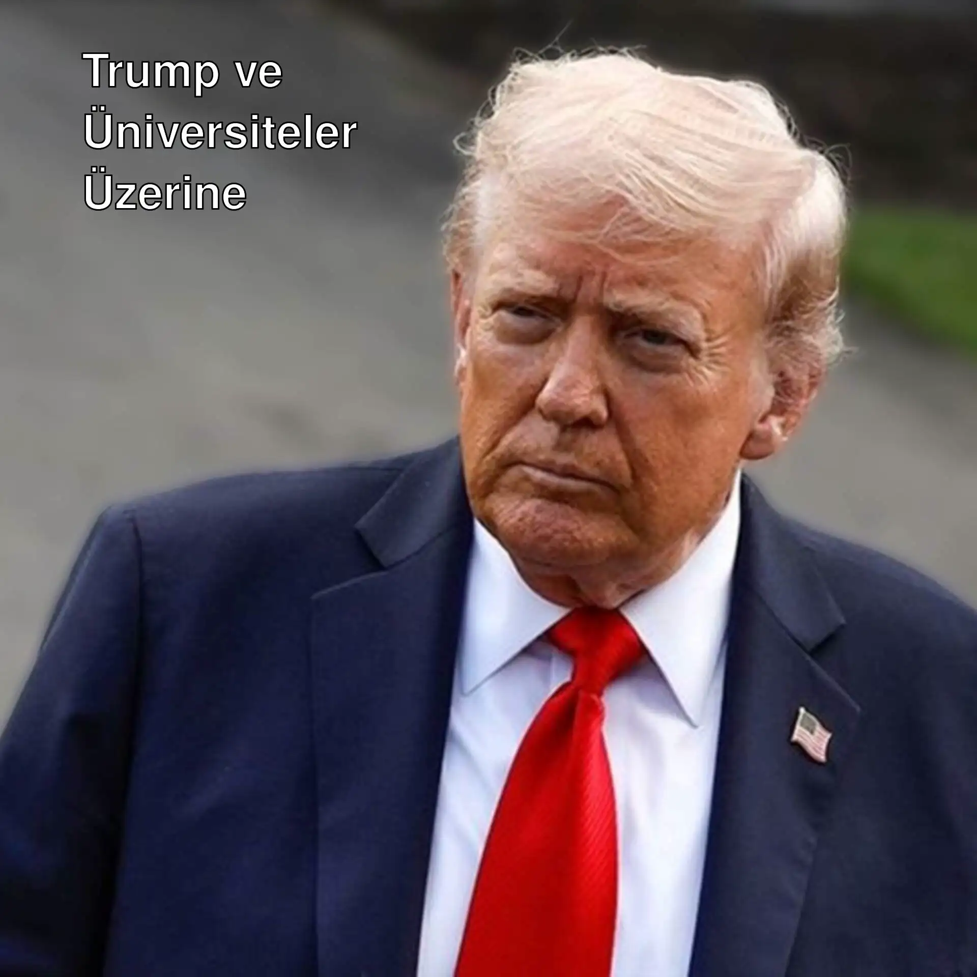 Trump, üniversiteleri eleştiriyor.