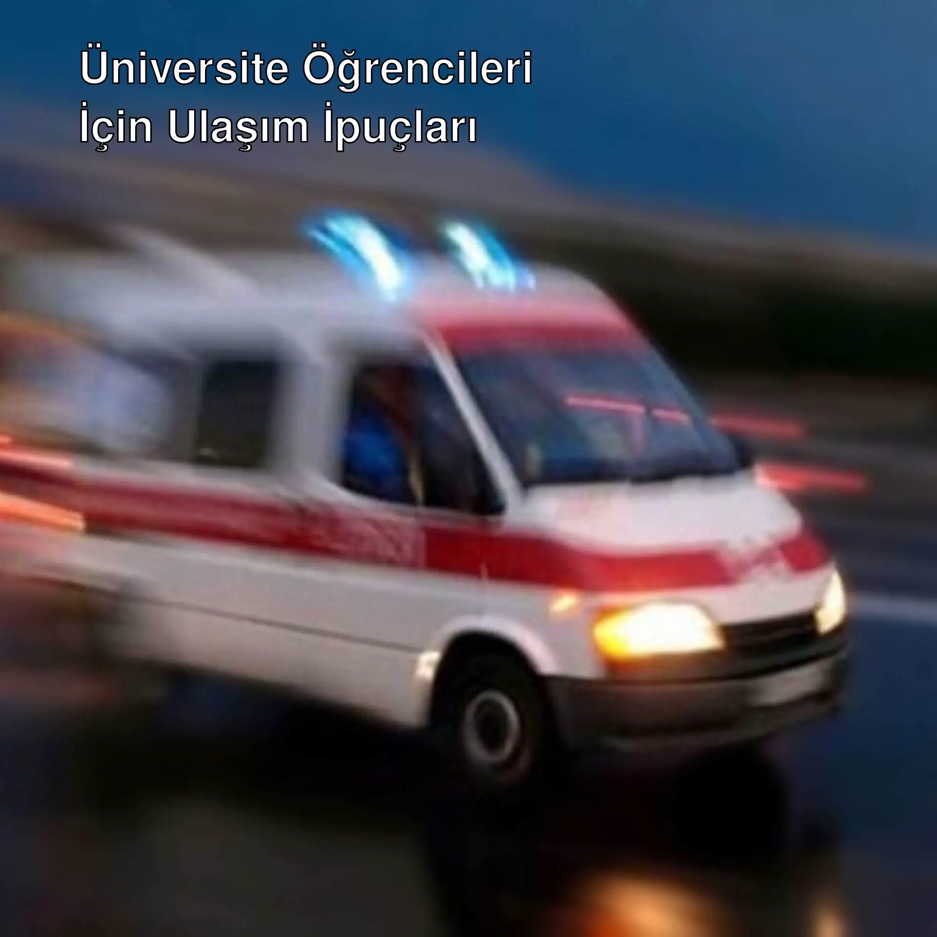 Ambulans yolda Ambulans yolda