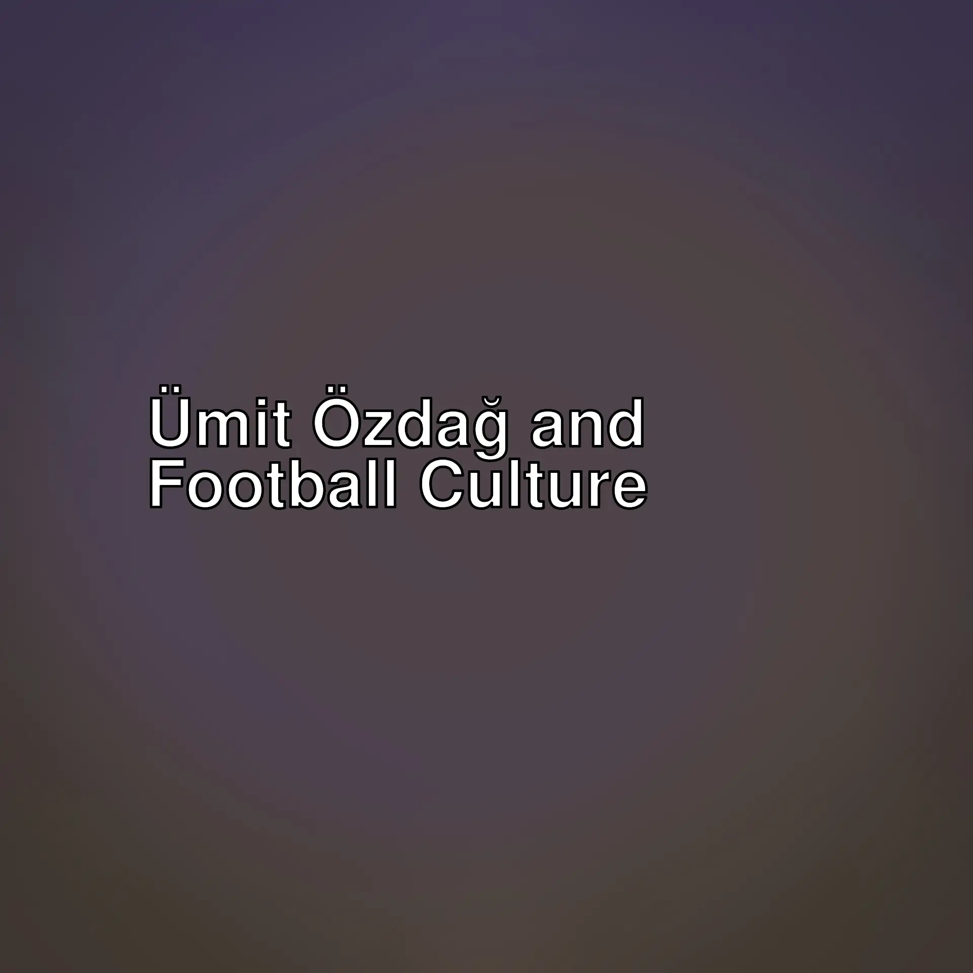 Ümit Özdağ's thoughts on football culture and current discussions. Insights on fan identity, referee criticisms, and the industrial transformation of football. Ümit Özdağ's thoughts on football culture and current discussions. Insights on fan identity, referee criticisms, and the industrial transformation of football.