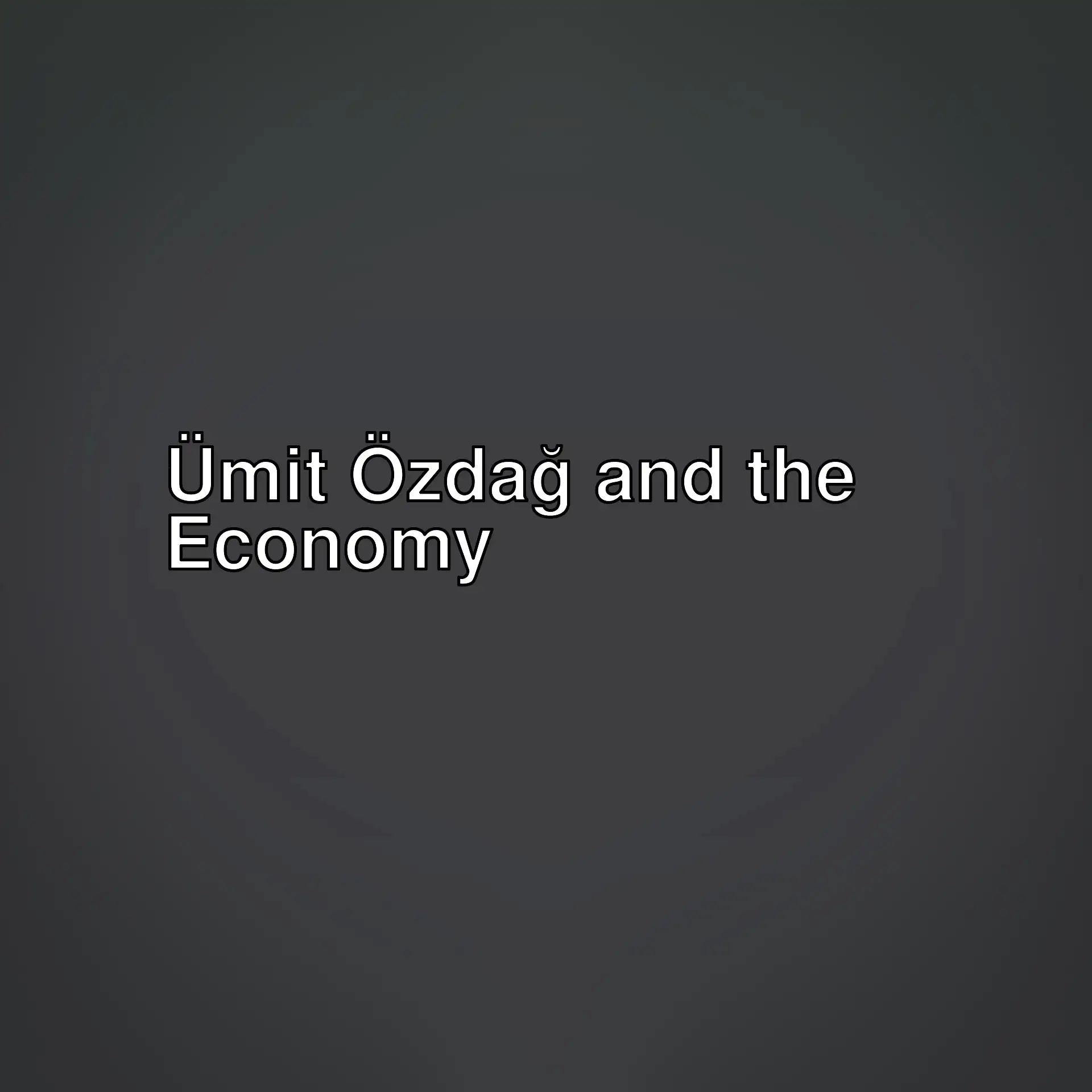 Ümit Özdağ's assessments on the Turkish economy and current developments. The contradictions in economic management and possible future scenarios. Ümit Özdağ's assessments on the Turkish economy and current developments. The contradictions in economic management and possible future scenarios.