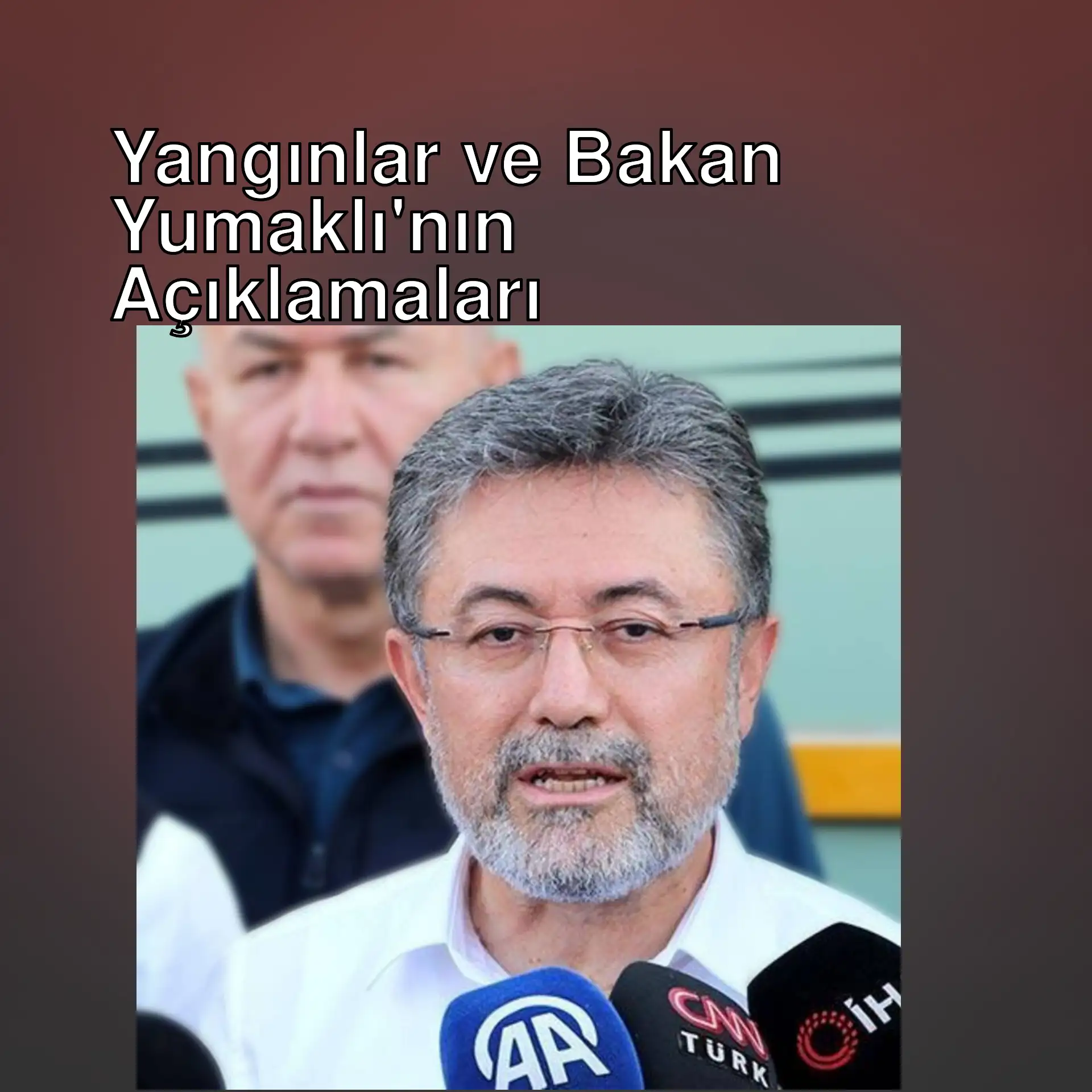 Bakan Yumaklı, orman yangınları hakkında açıklama yapıyor. Bakan Yumaklı, orman yangınları hakkında açıklama yapıyor.