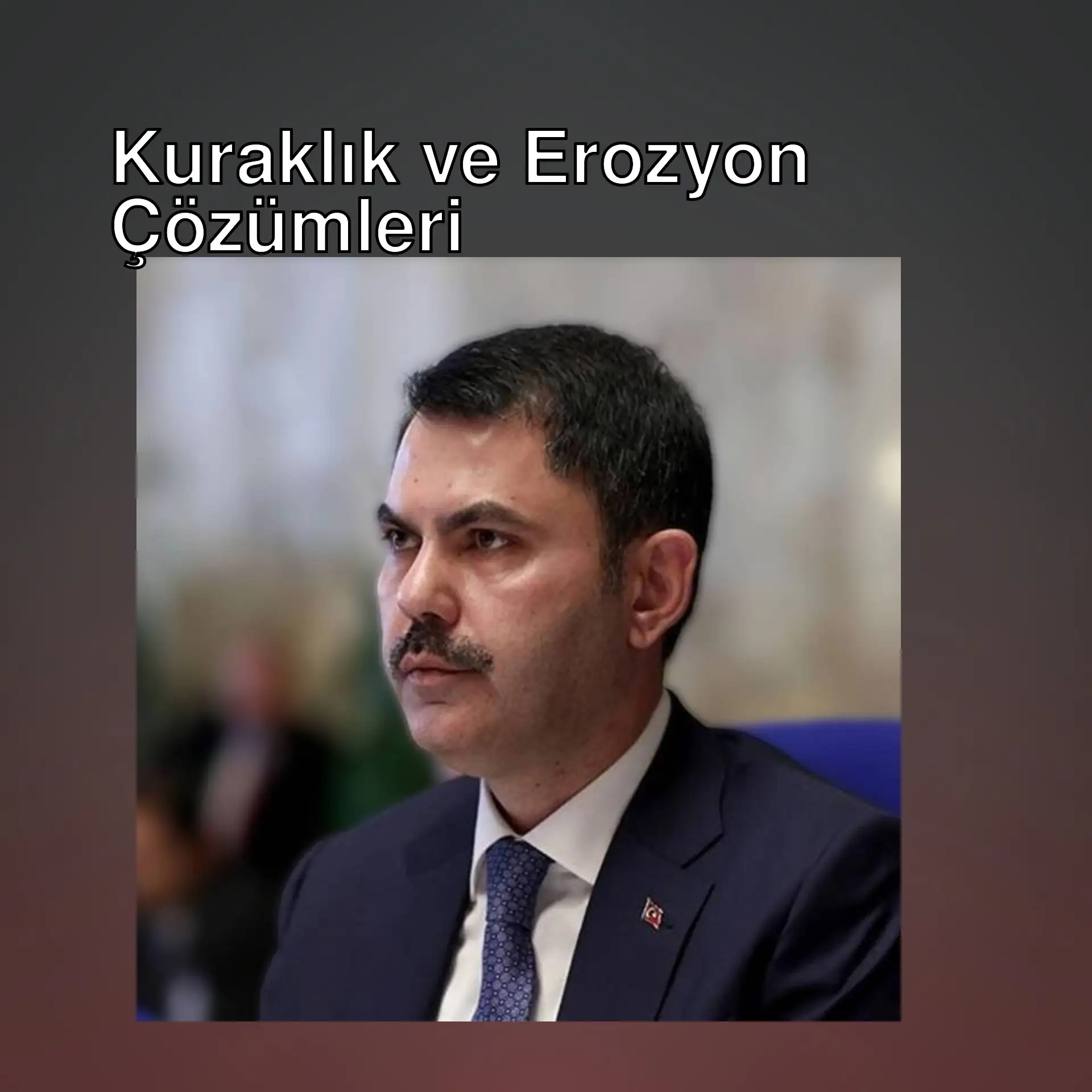 Bakan Kurum, kuraklık ve erozyon sorunlarına dair açıklamalarda bulundu. Bakan Kurum, kuraklık ve erozyon sorunlarına dair açıklamalarda bulundu.