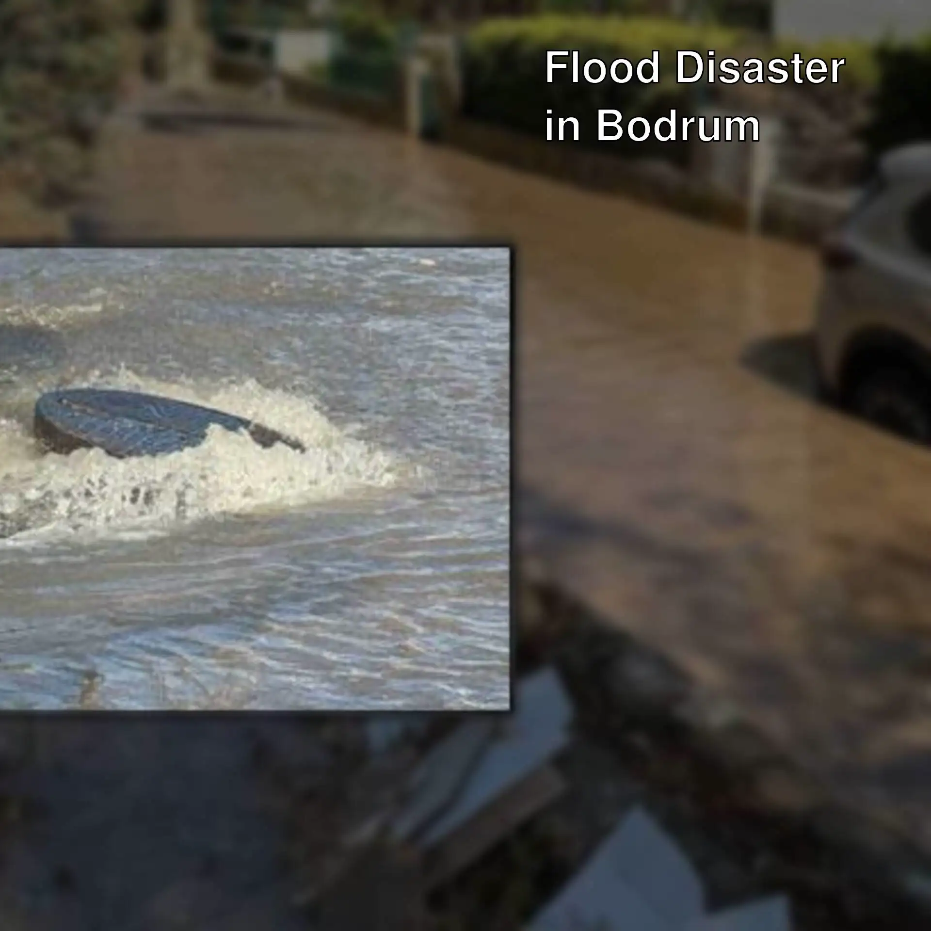 Flood disaster in Bodrum Flood disaster in Bodrum