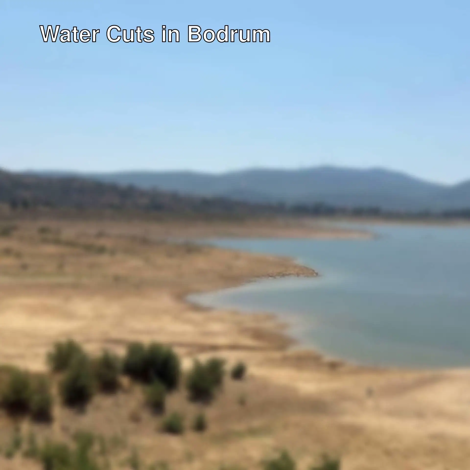 Water cuts in Bodrum due to the crisis.