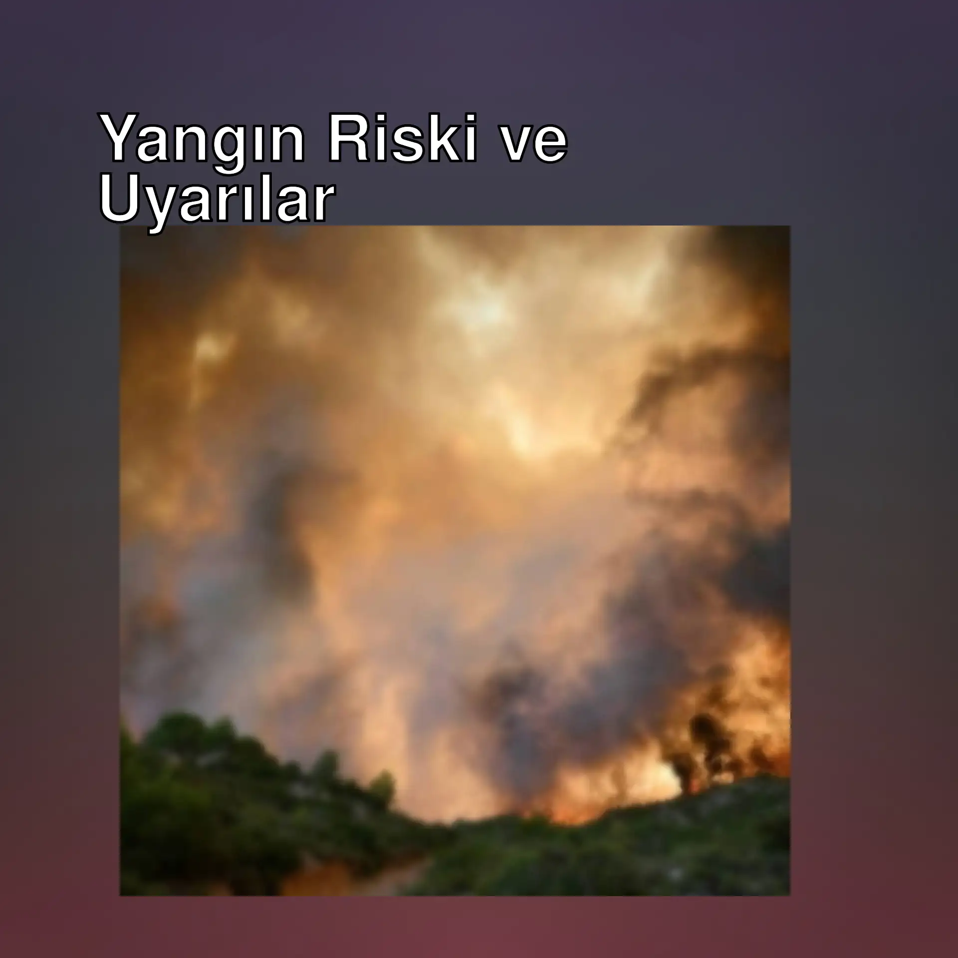 Dağlardan çıkan dumanla orman yangını.
