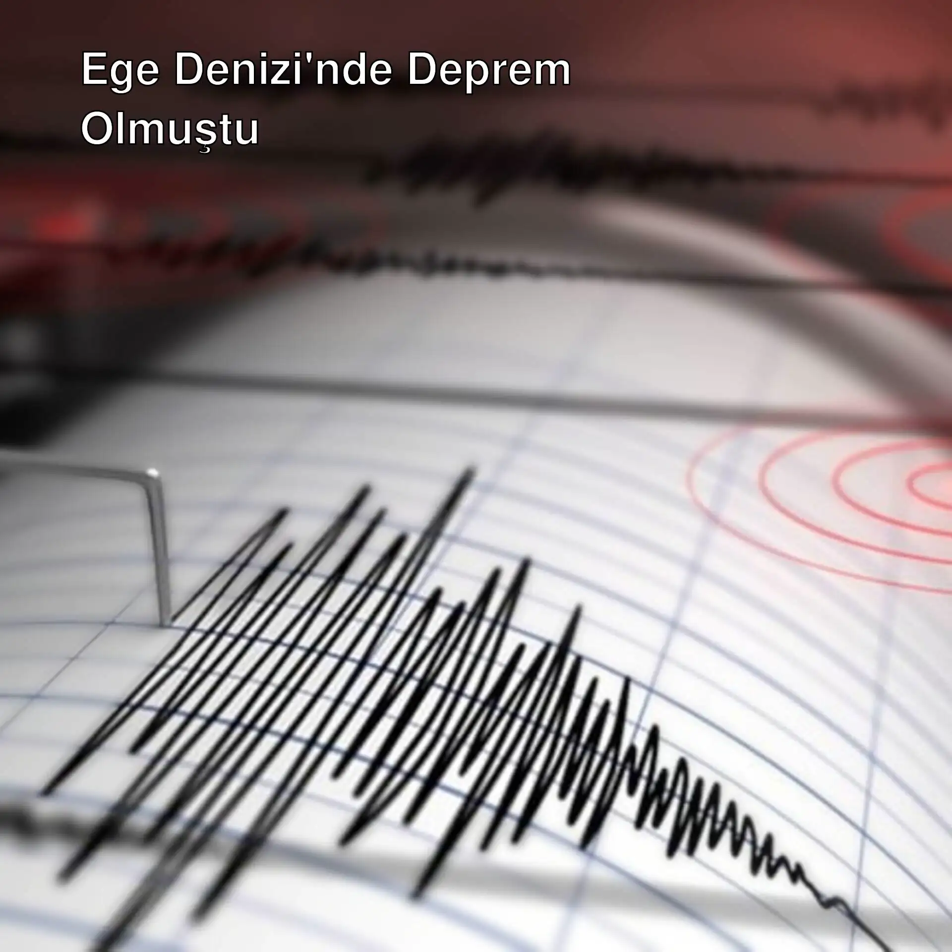Ege Denizi'nde meydana gelen depremin sismogramı. Ege Denizi'nde meydana gelen depremin sismogramı.