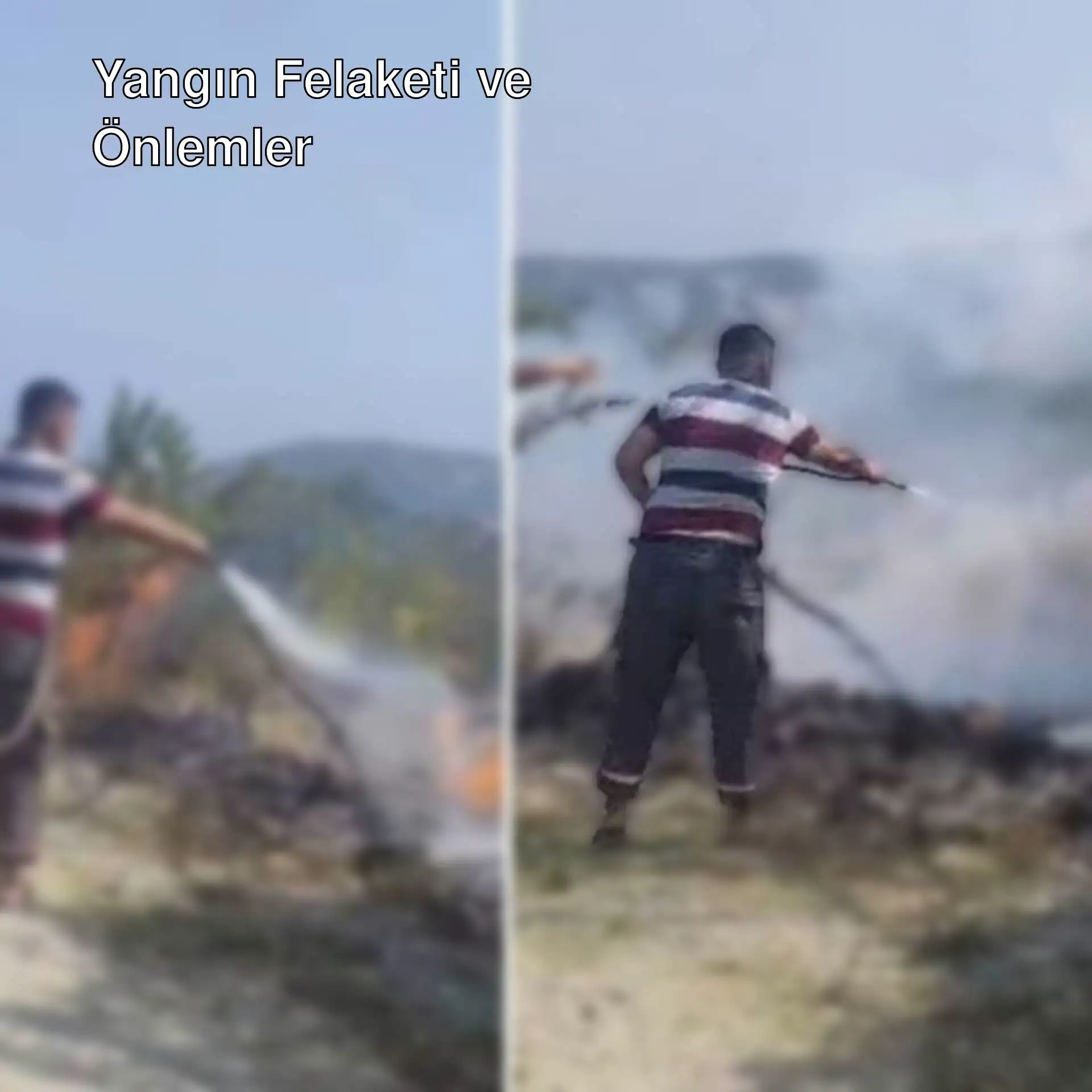 Bir adam hortum tutuyor, arka planda yangın var.