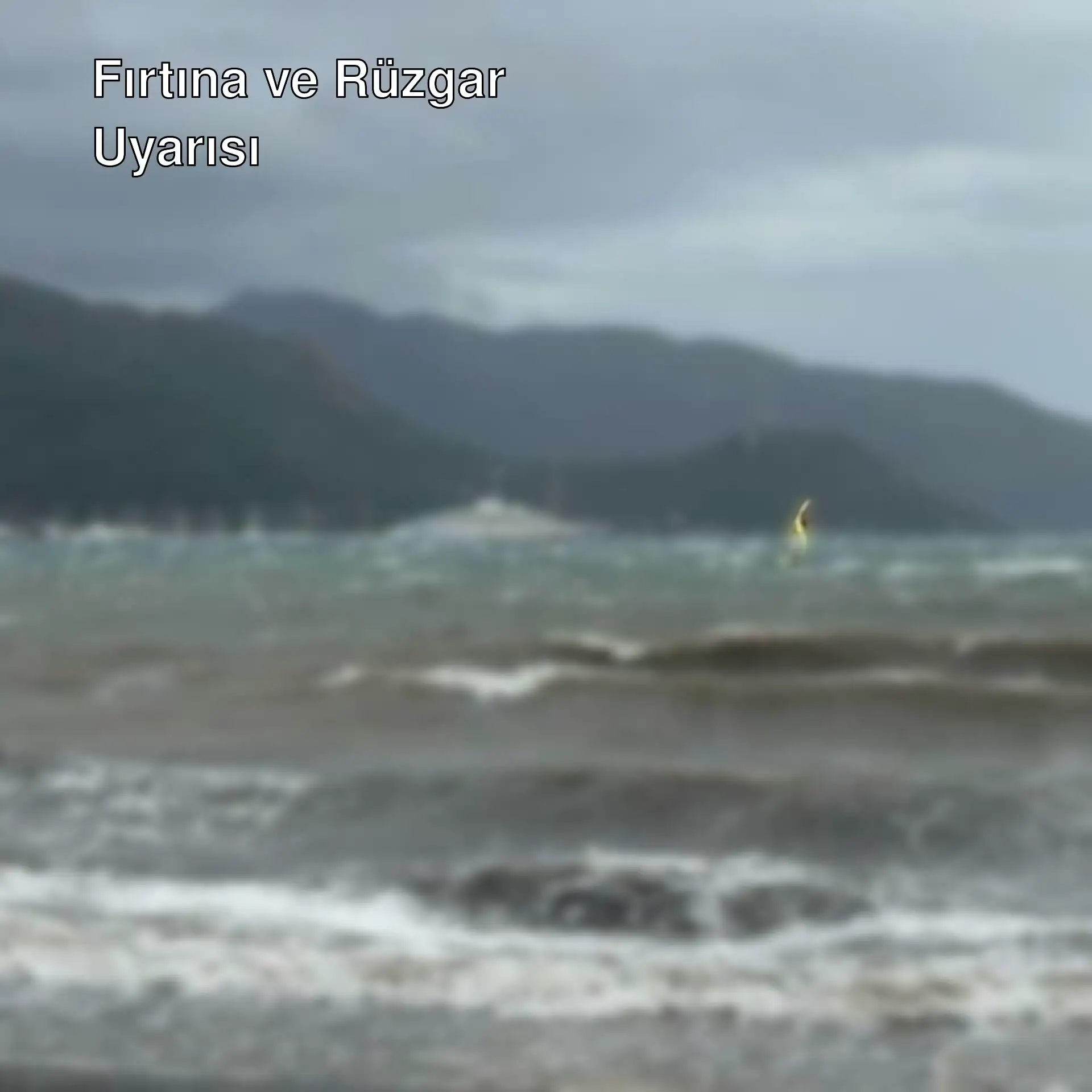Meteorolojiden kuvvetli rüzgar ve fırtına uyarısı! Meteorolojiden kuvvetli rüzgar ve fırtına uyarısı!