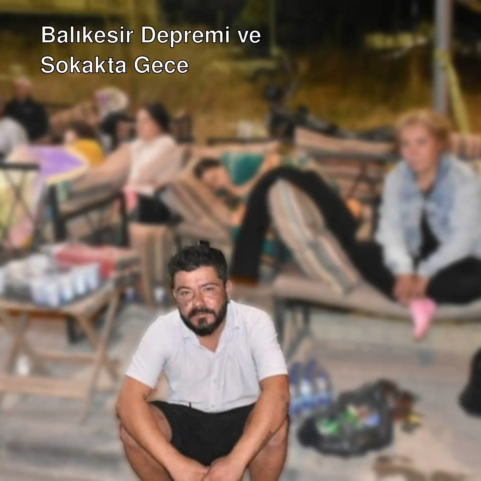 Balıkesir'de deprem sonrası sokakta kalan insanlar.