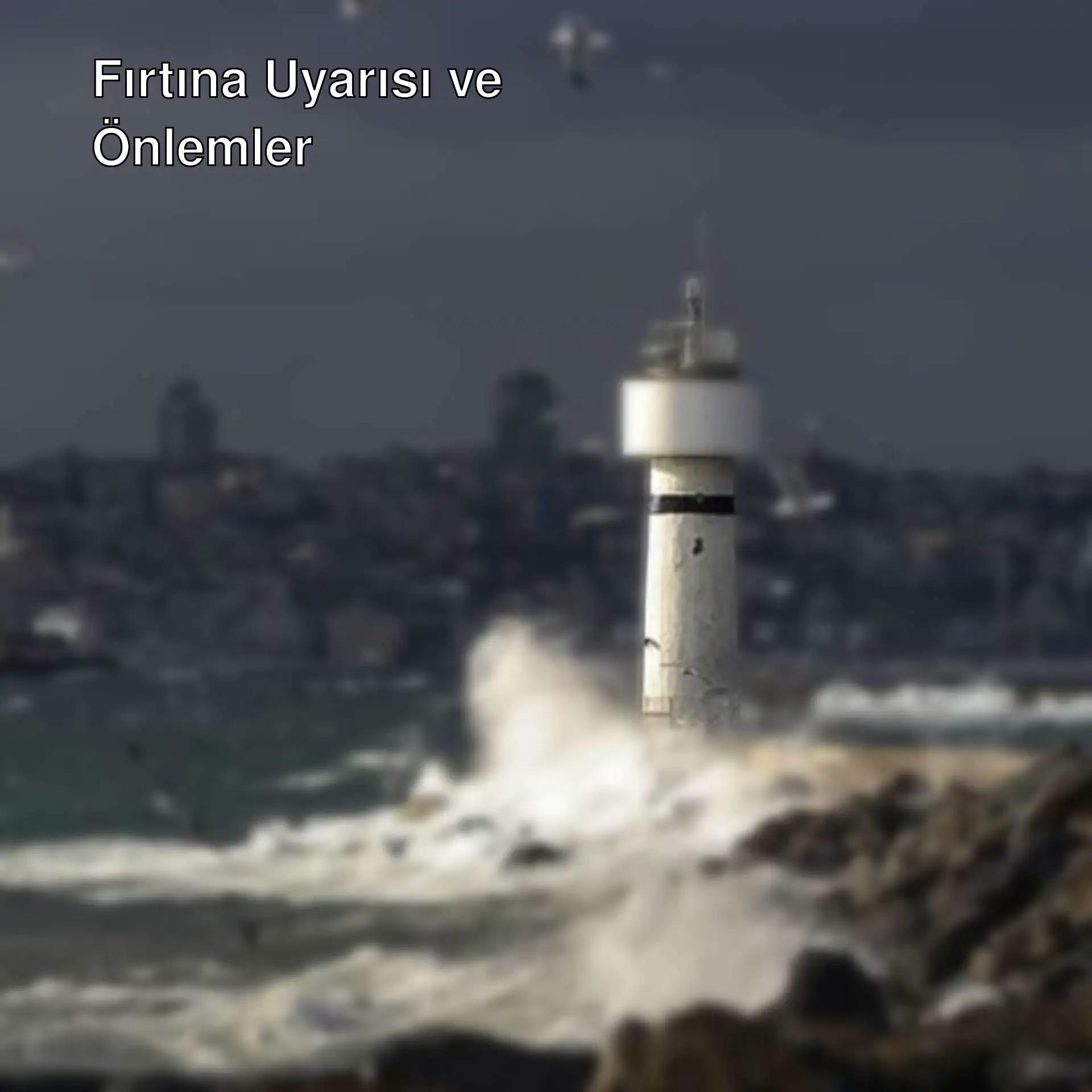 Fırtına uyarısı ile ilgili bir görüntü.