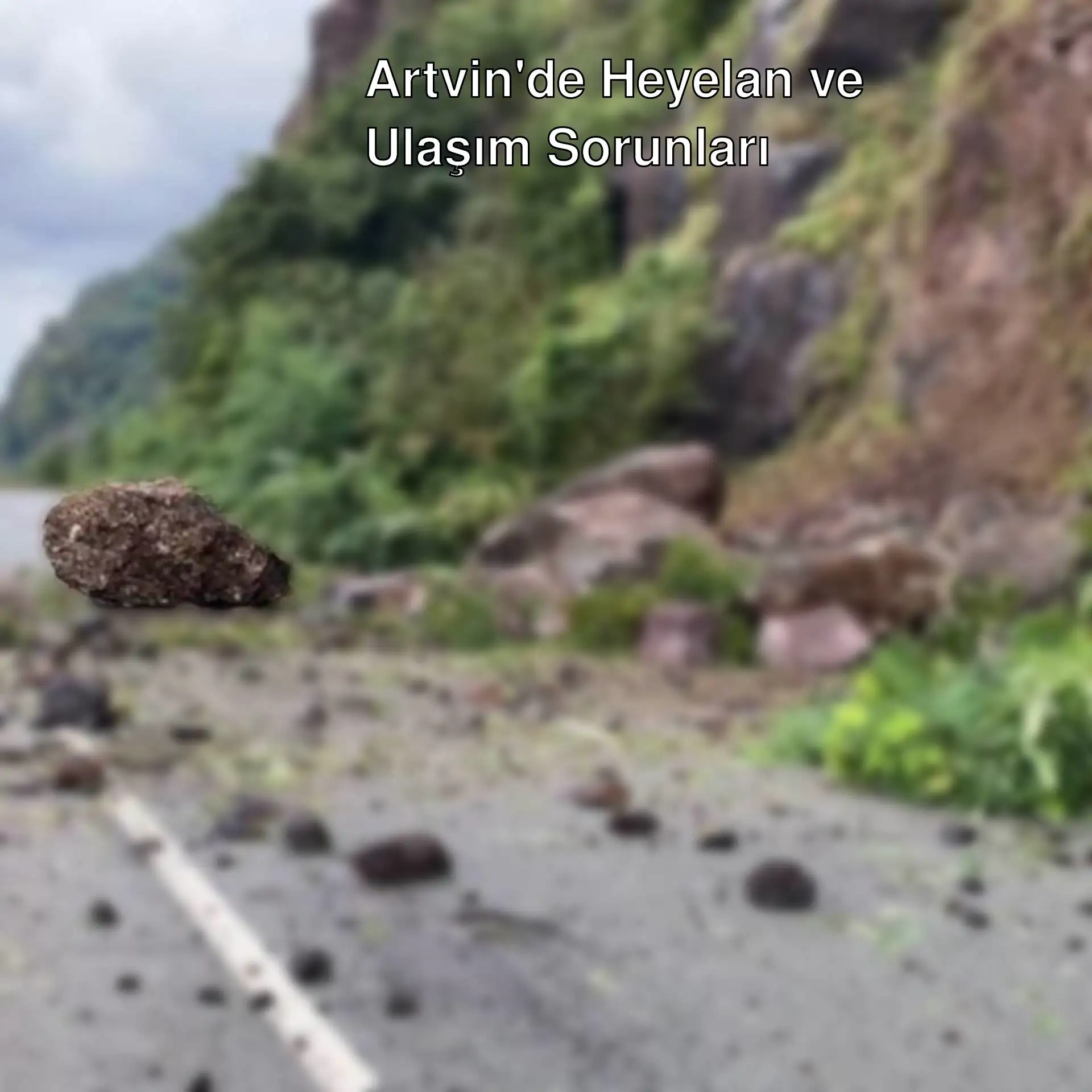 Artvin'de meydana gelen heyelan nedeniyle kapalı yol. Artvin'de meydana gelen heyelan nedeniyle kapalı yol.