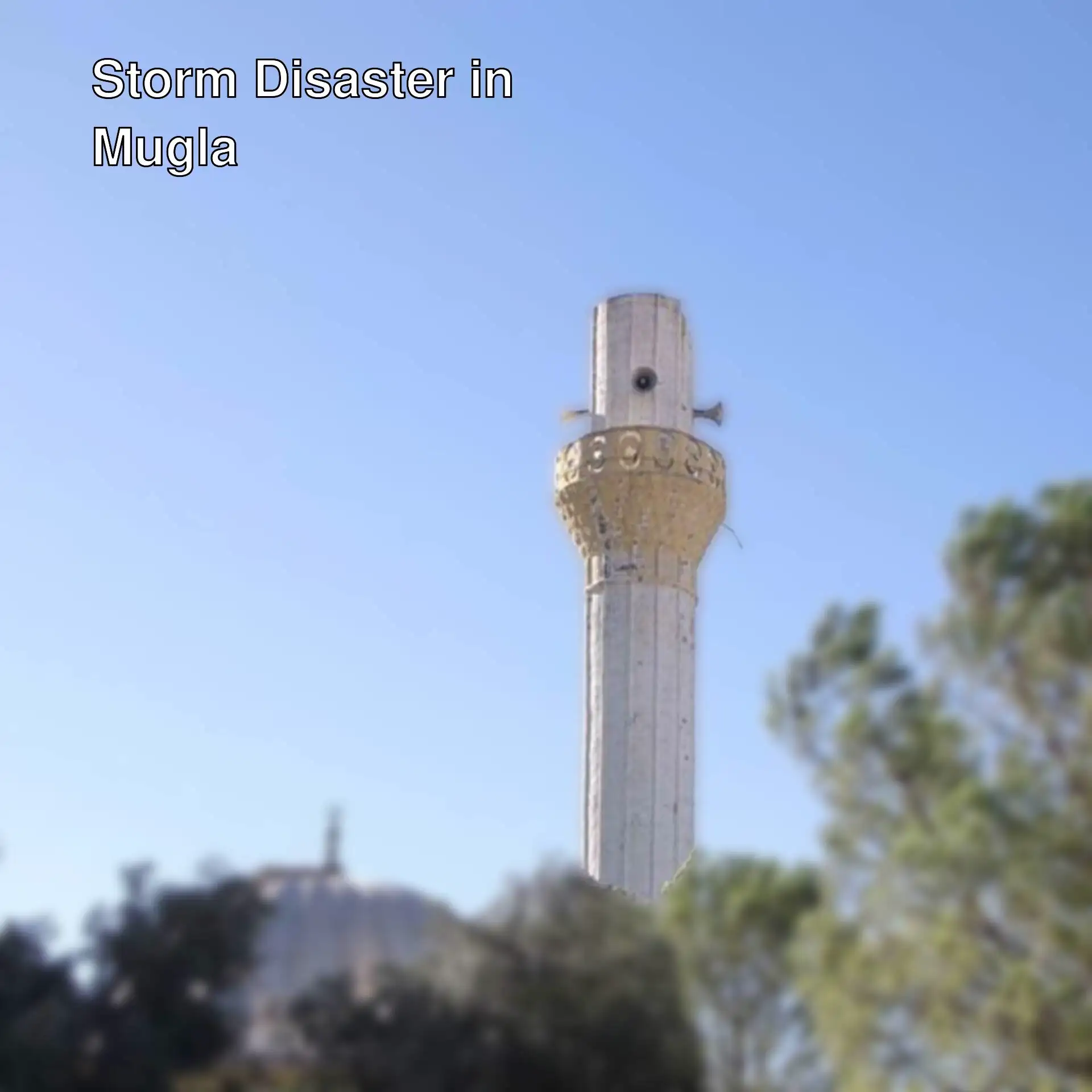 Storm damage in Mugla, with fallen trees and destroyed minarets.