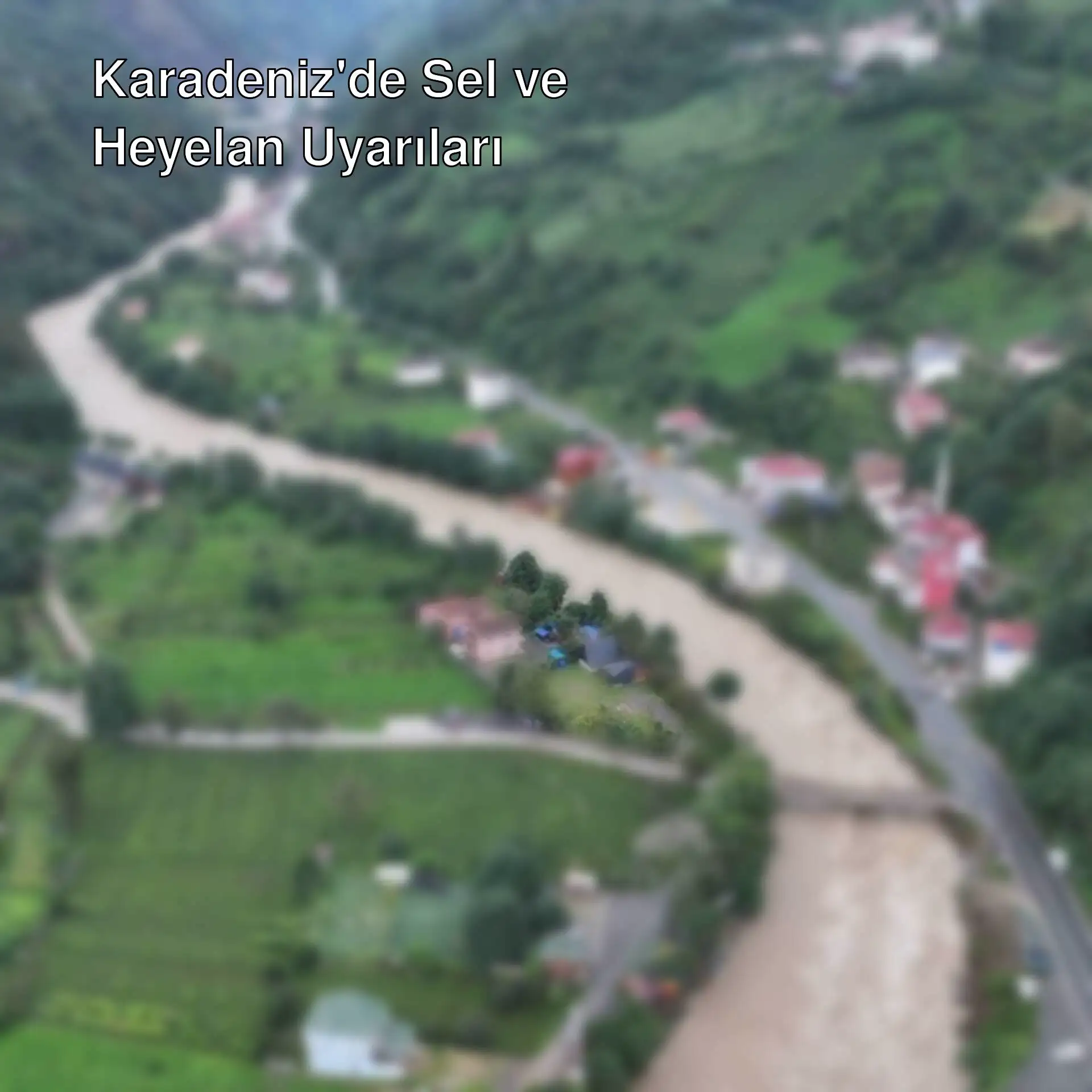 Karadeniz Bölgesi'nde sel ve heyelan uyarıları yapıldı.