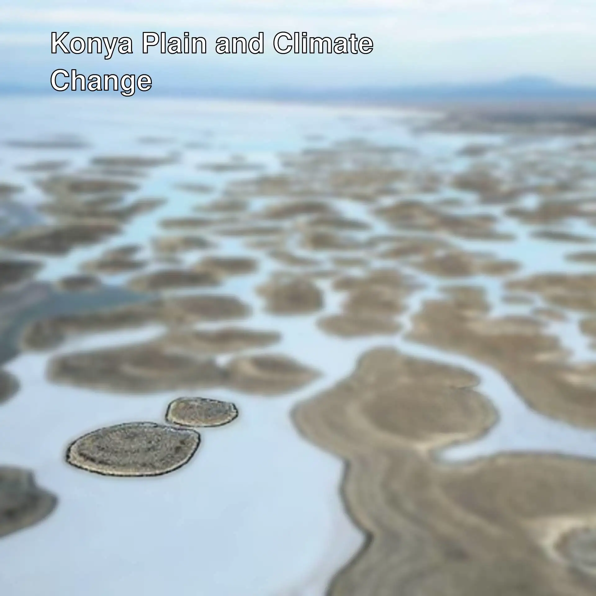 The situation of climate change and drought in Konya Plain.