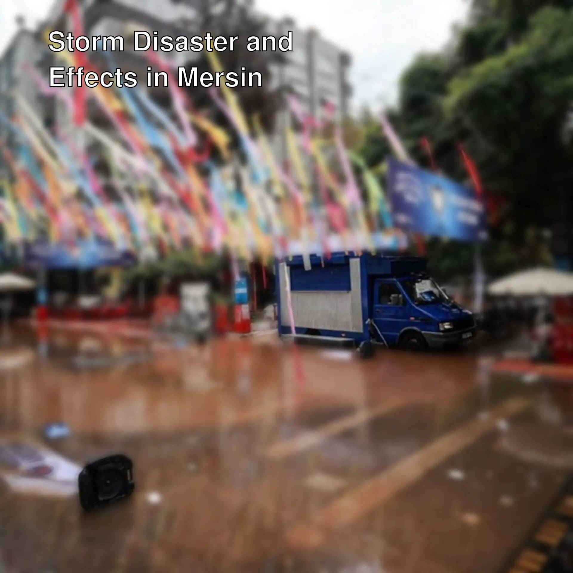 Flooded street in Mersin after heavy rain.