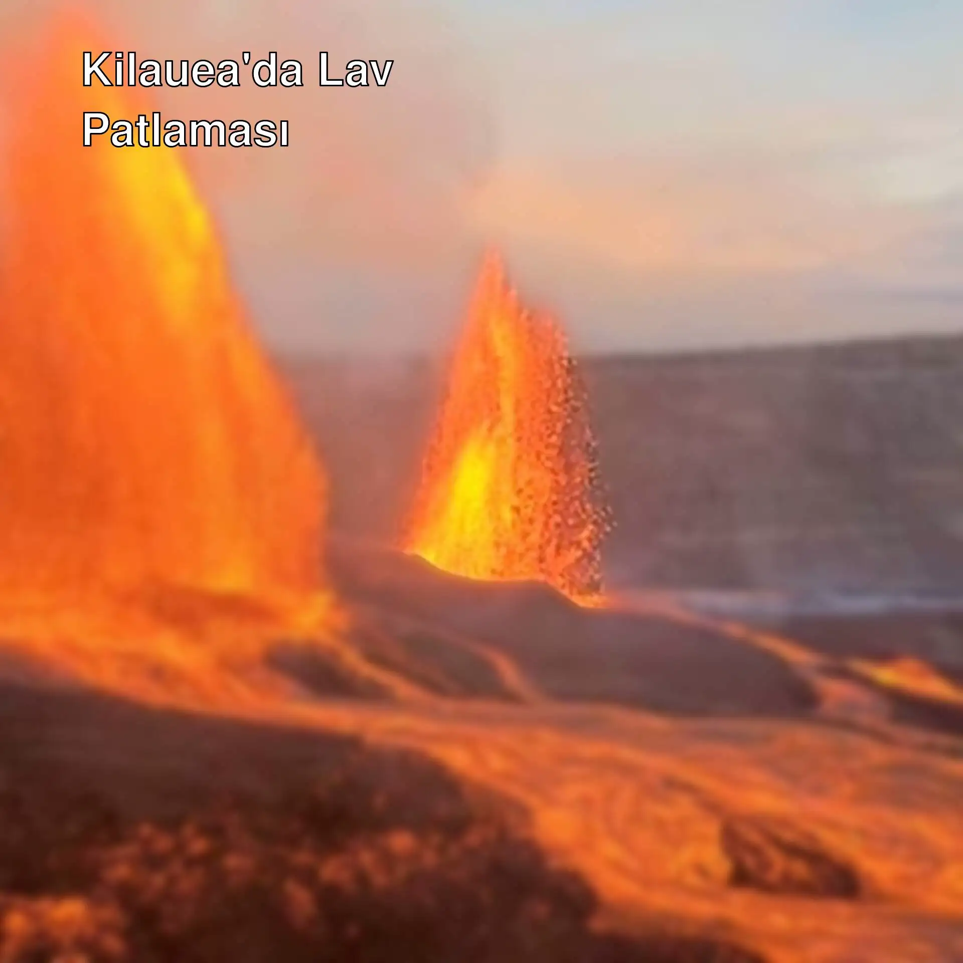 Kilauea Yanardağı'nda lavların patladığı an. Kilauea Yanardağı'nda lavların patladığı an.