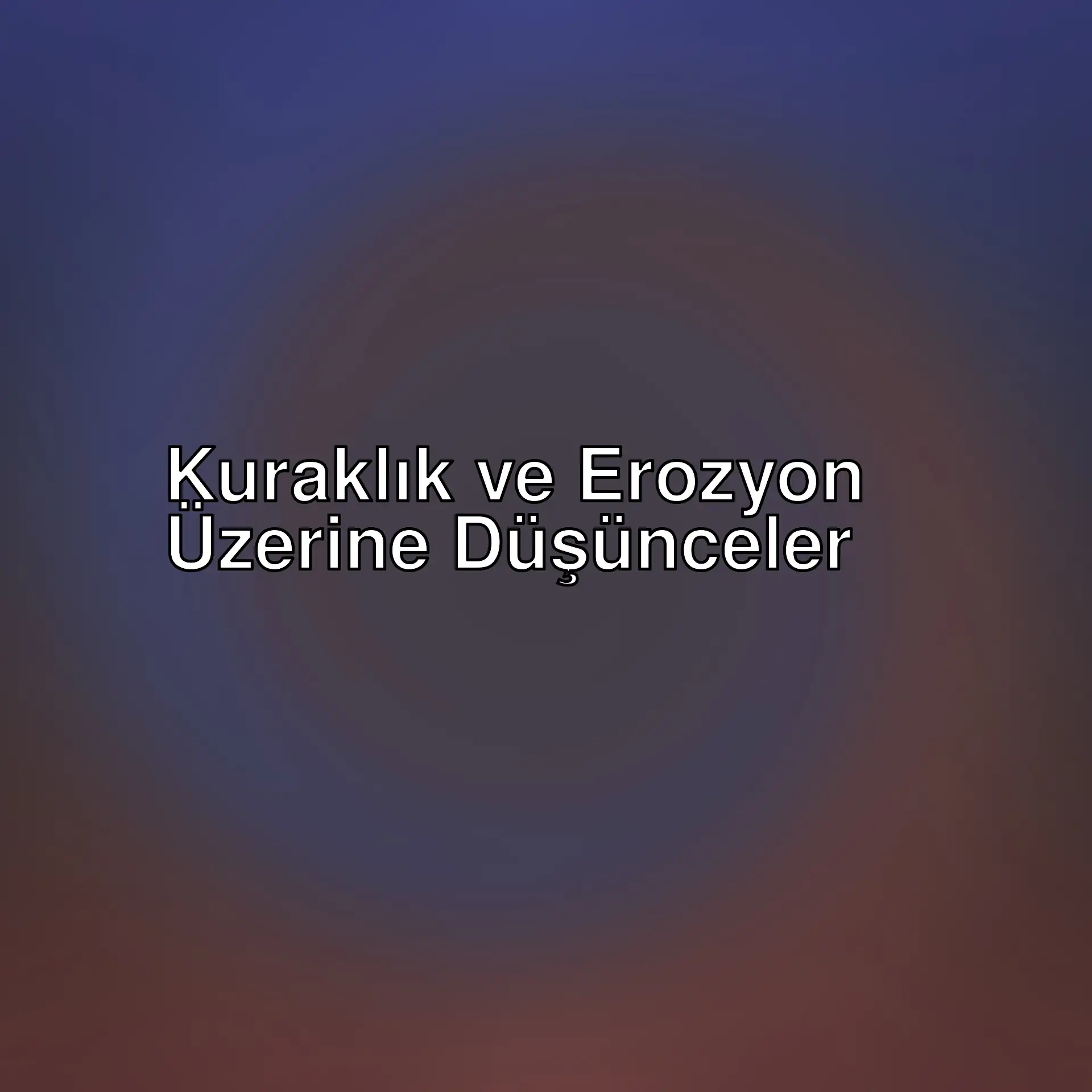 Kuraklık ve erozyon, yapay zekanın etkisiyle değişen itibar dinamiklerini nasıl etkiliyor? Bu yazıda, güncel durumu ve olası sonuçları keşfedin. Kuraklık ve erozyon, yapay zekanın etkisiyle değişen itibar dinamiklerini nasıl etkiliyor? Bu yazıda, güncel durumu ve olası sonuçları keşfedin.