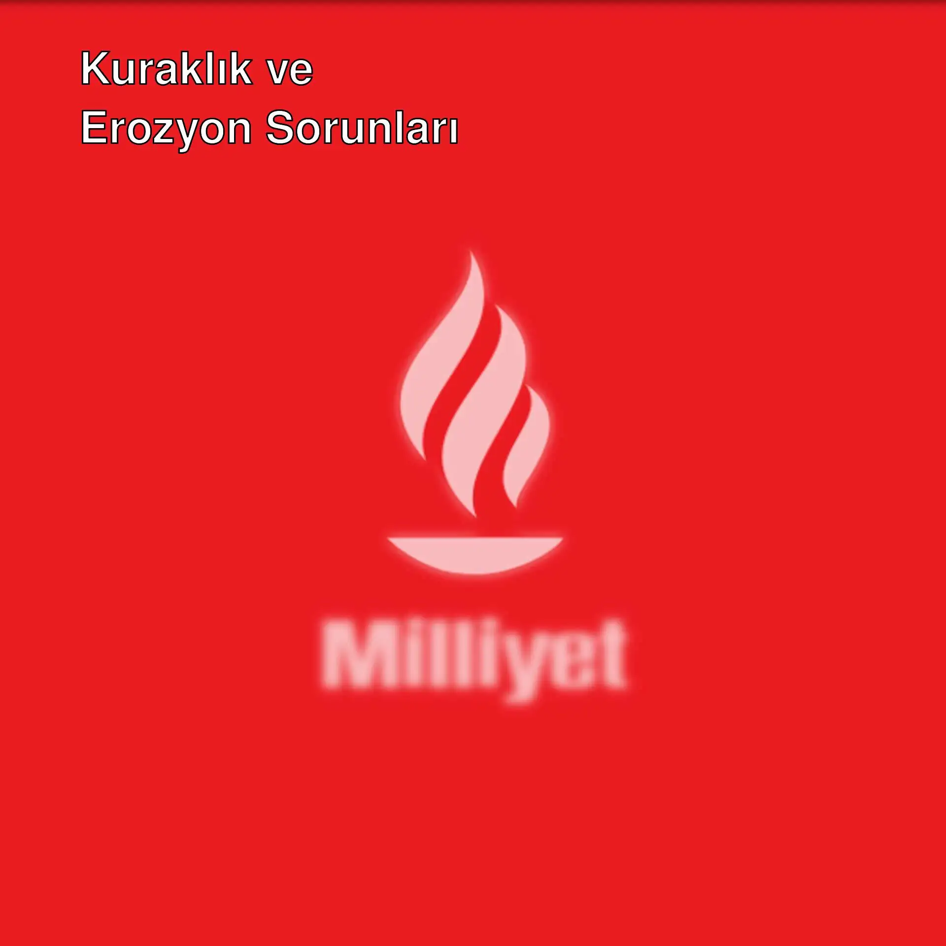 Kuraklık ve erozyon ile ilgili bir görsel.