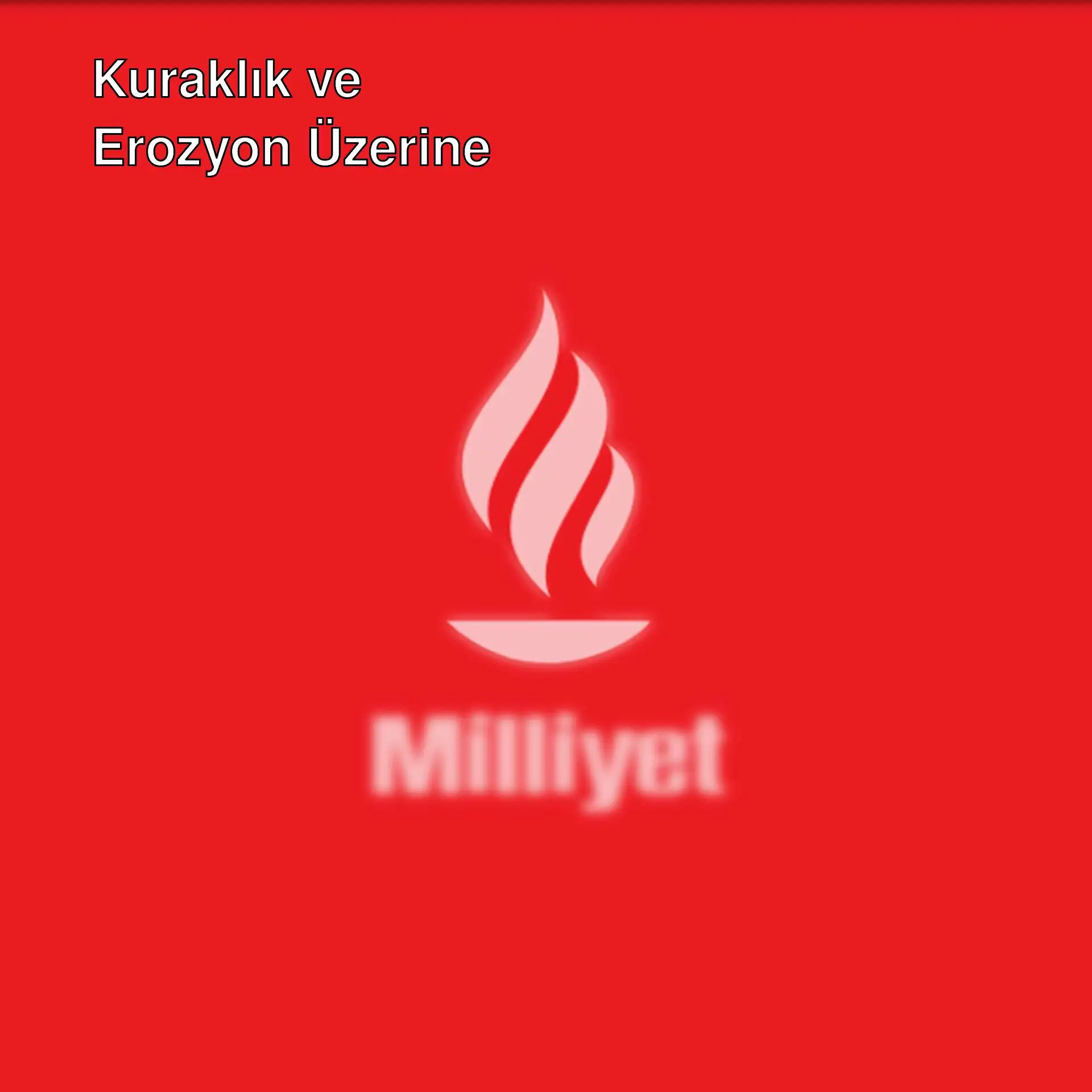 Kuraklık ve erozyon sorunları ile ilgili bir görsel.