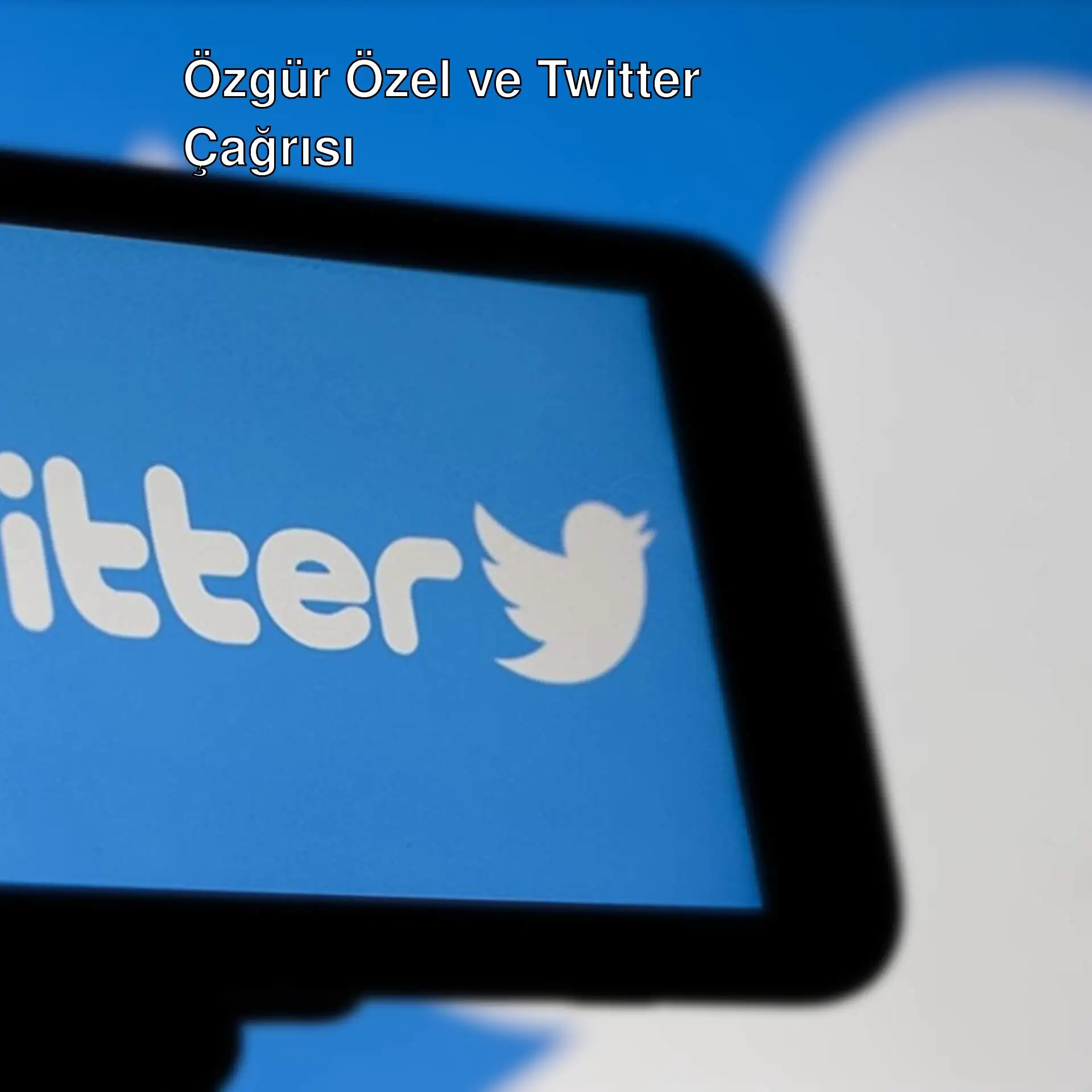 Özgür Özel Twitter'a çağrı yapıyor. Özgür Özel Twitter'a çağrı yapıyor.