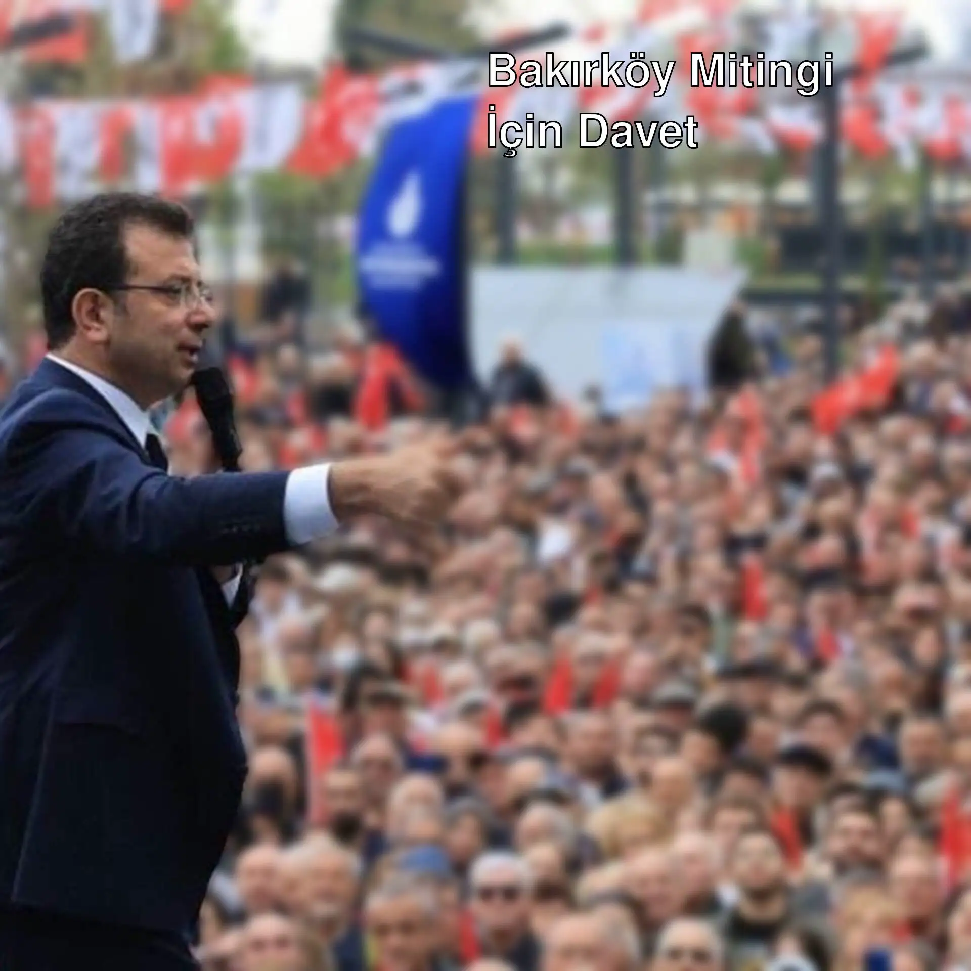 İmamoğlu, Bakırköy mitinginde kalabalığa hitap ediyor. İmamoğlu, Bakırköy mitinginde kalabalığa hitap ediyor.