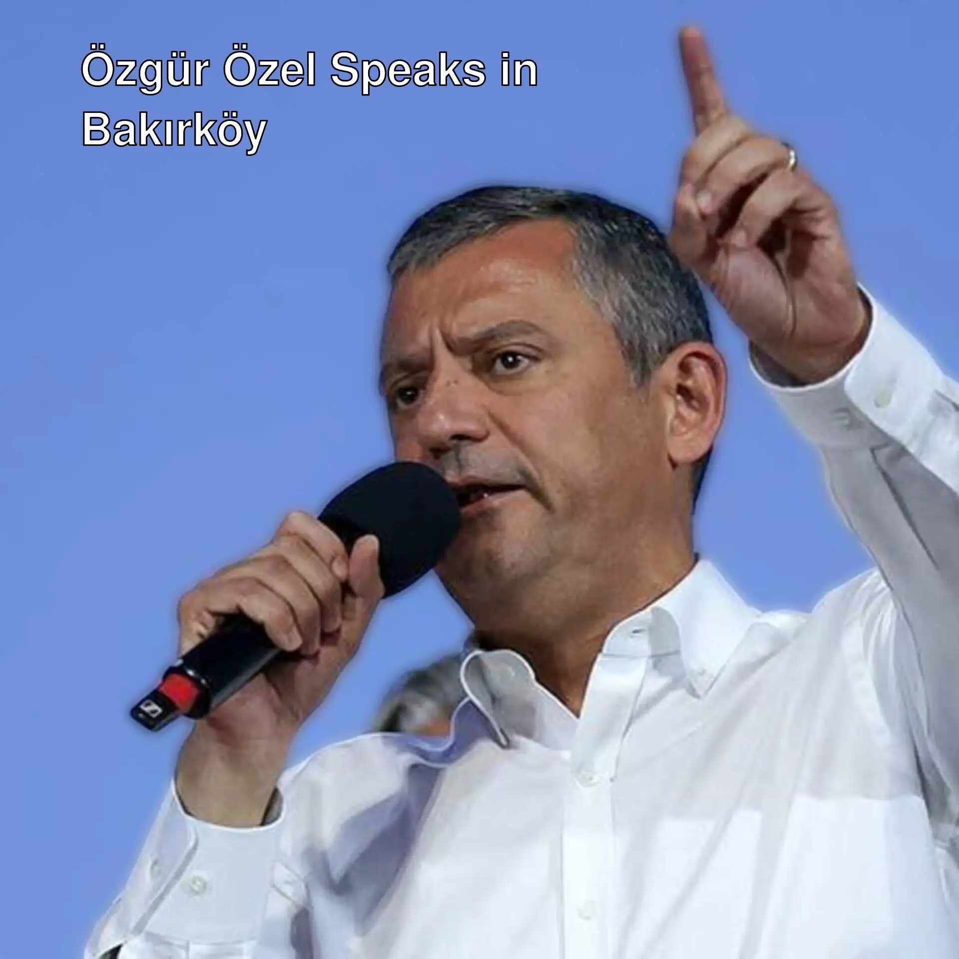 CHP Leader Özgür Özel speaking in Bakırköy. CHP Leader Özgür Özel speaking in Bakırköy.