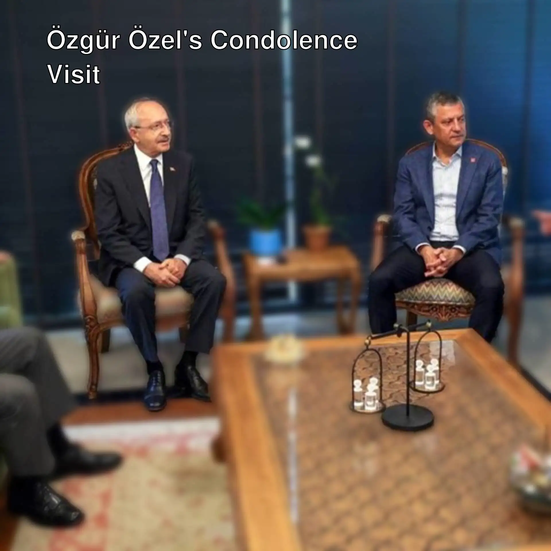 Özgür Özel during his condolence visit to Kemal Kılıçdaroğlu.