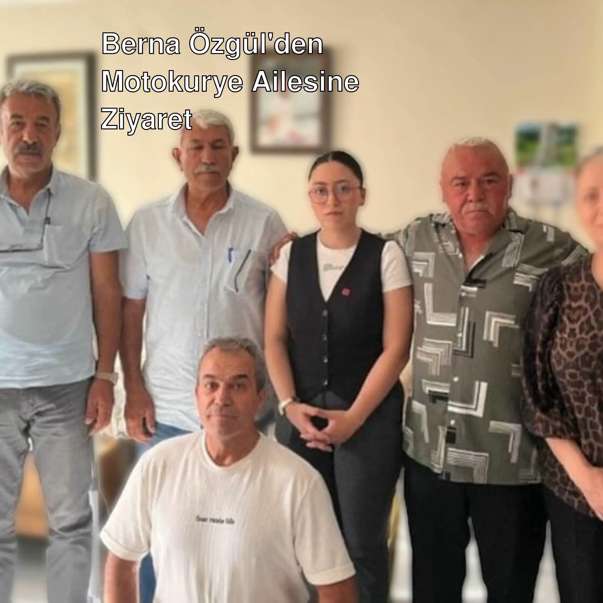 Berna Özgül, motokurye ailesine taziye ziyareti gerçekleştirdi.