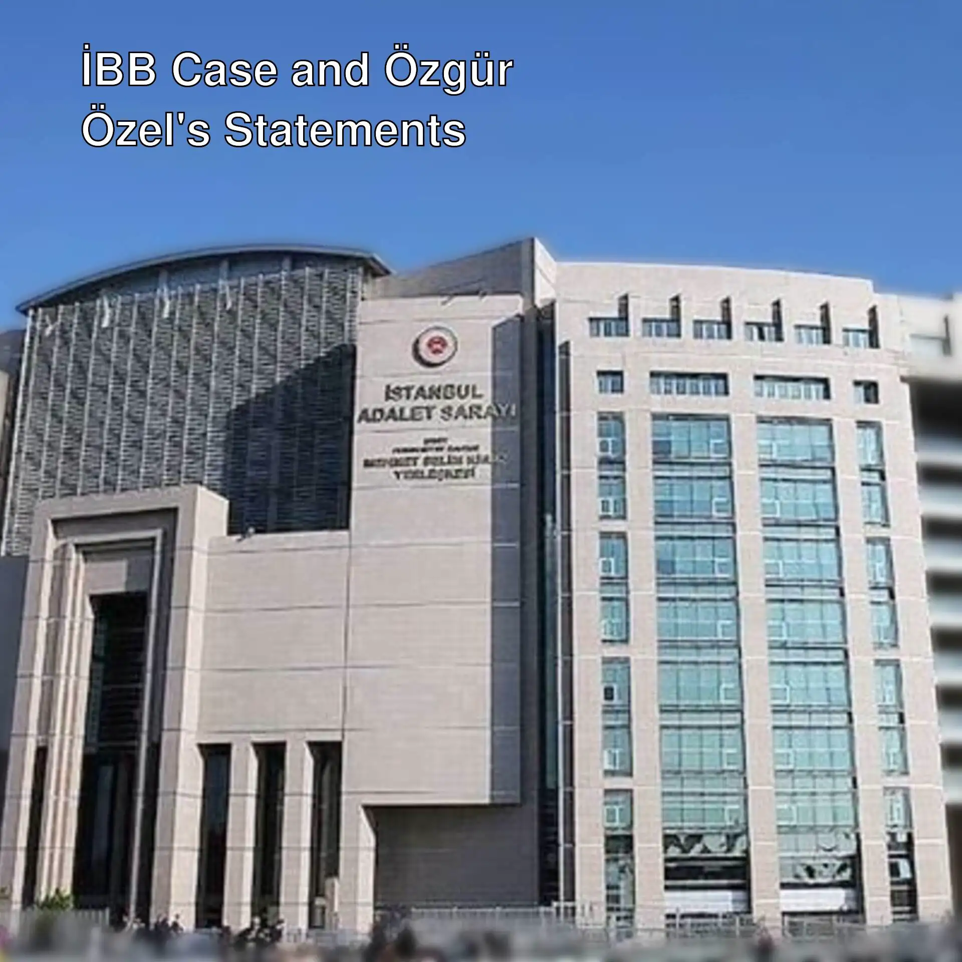Özgür Özel's statements regarding the İBB case. Özgür Özel's statements regarding the İBB case.
