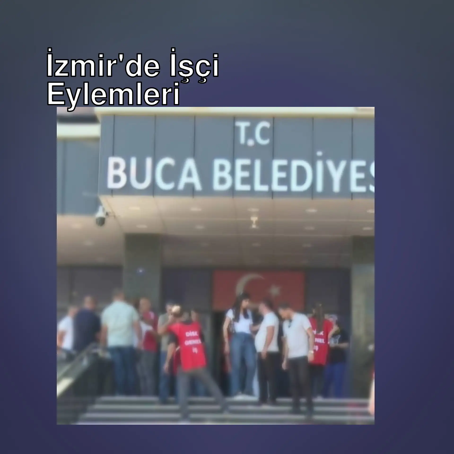 İzmir'deki işçi eylemi sırasında bir grup insan. İzmir'deki işçi eylemi sırasında bir grup insan.