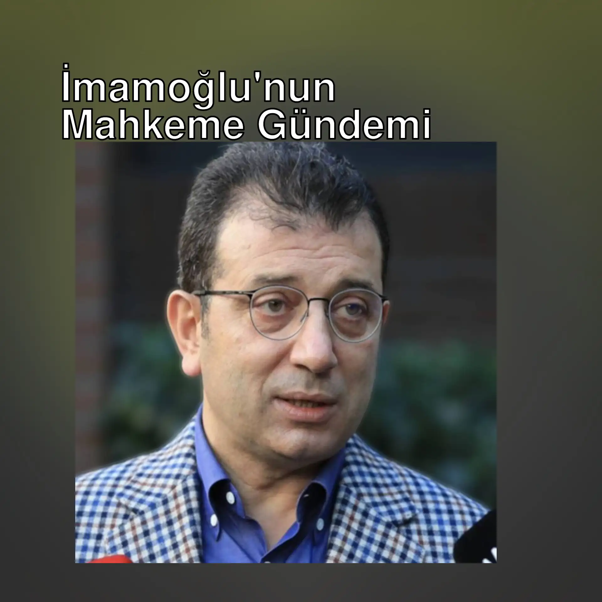 Ekrem İmamoğlu mahkemede.
