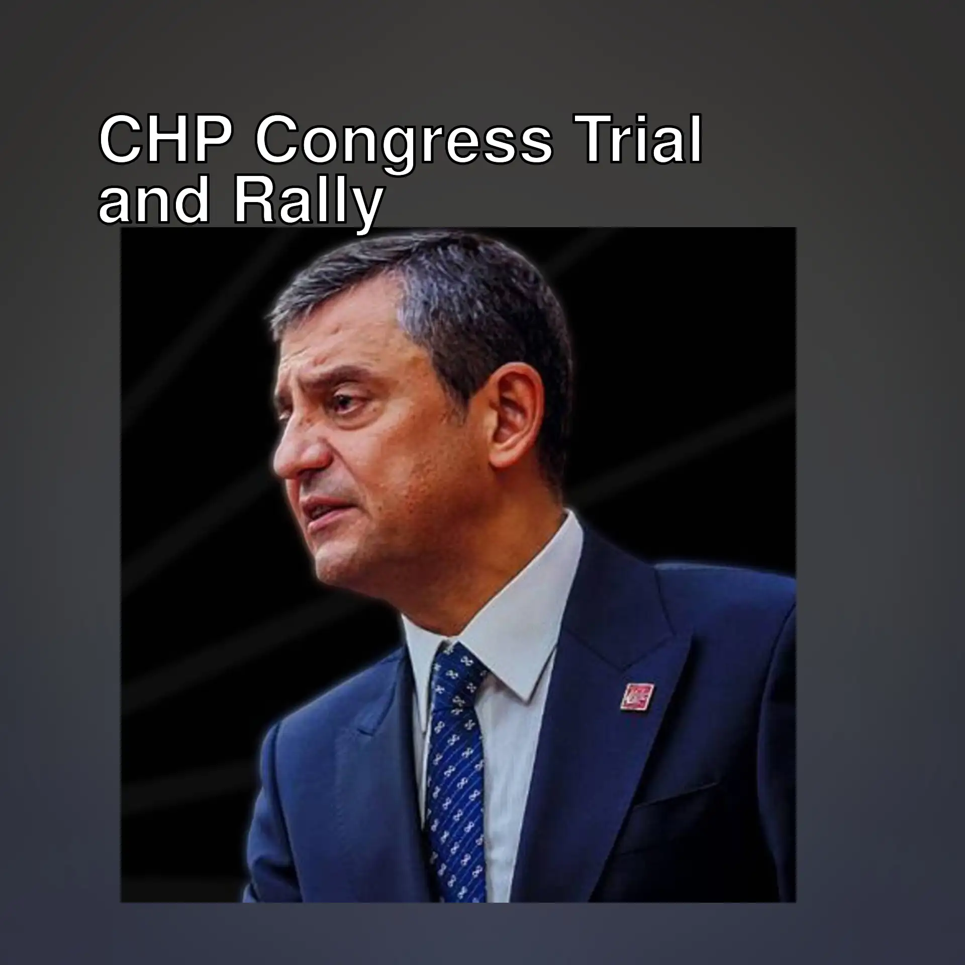 CHP Chairman Özgür Özel CHP Chairman Özgür Özel