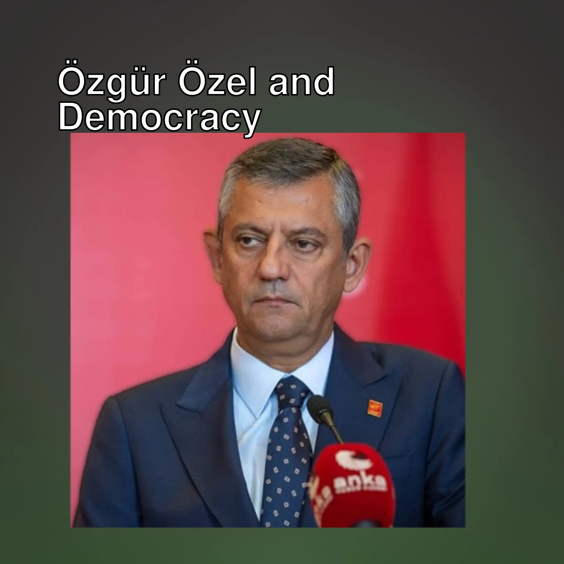Özgür Özel, CHP General Chairman