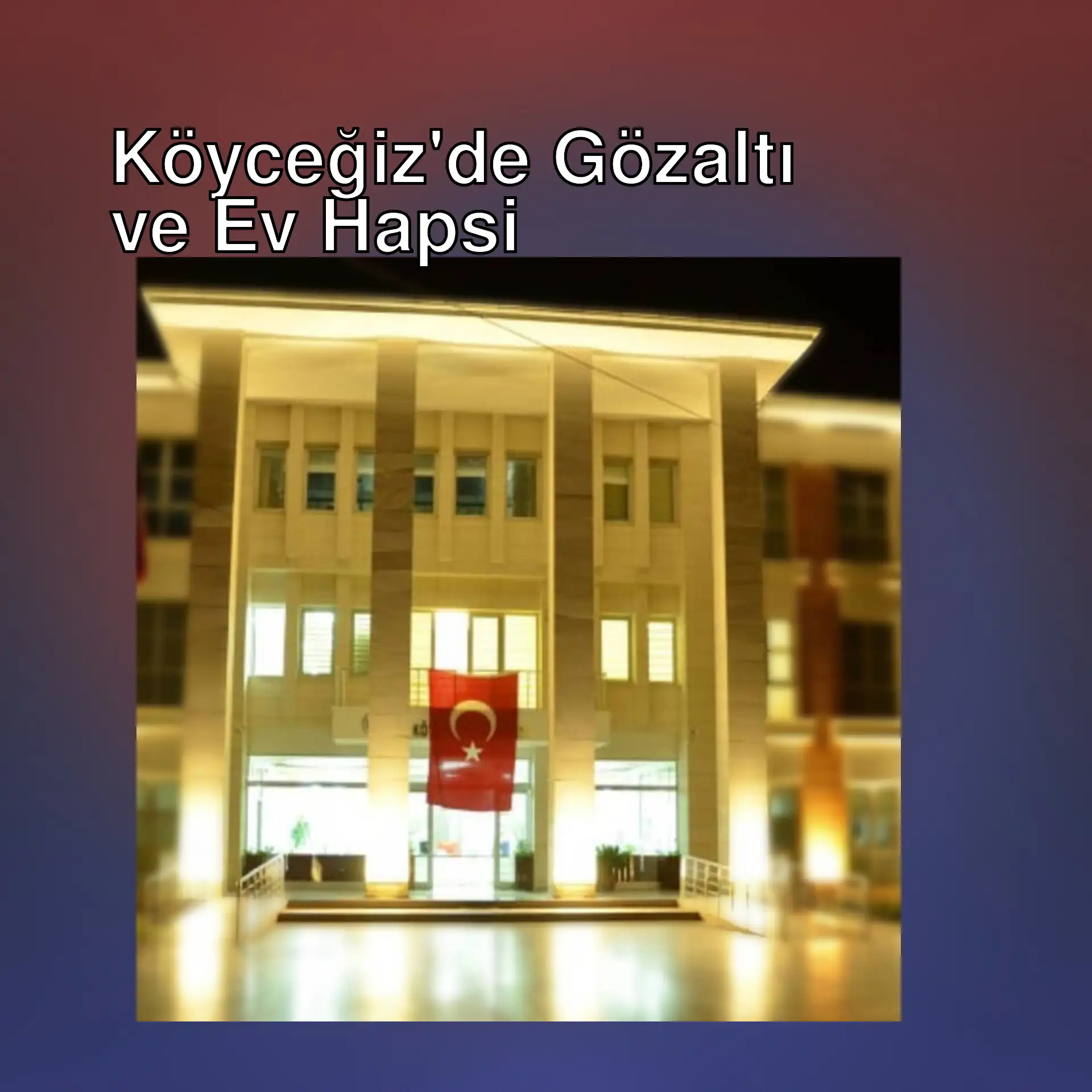 Köyceğiz Belediyesi önünde bayraklarla bir bina